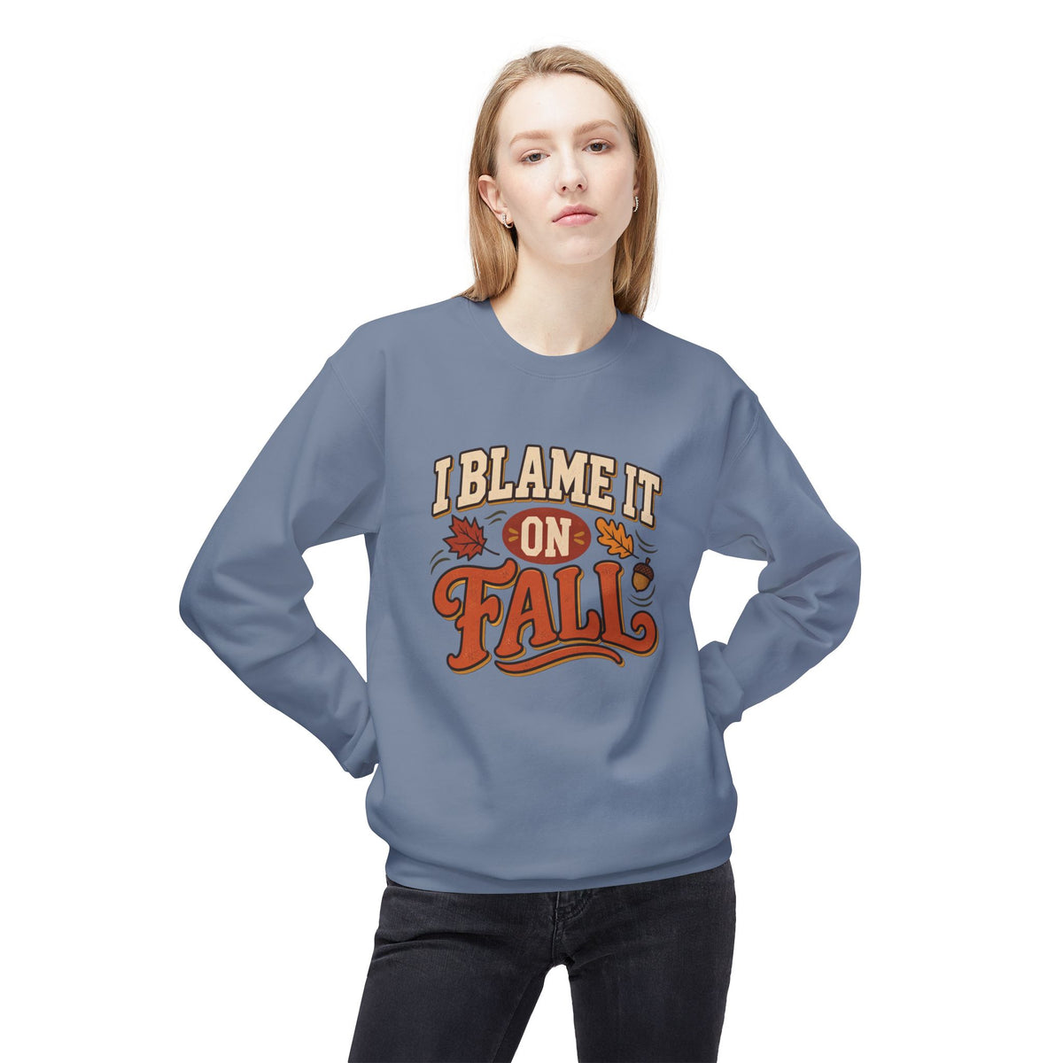 "I Blame It On Fall" Cozy Autumn / Fall Pullover