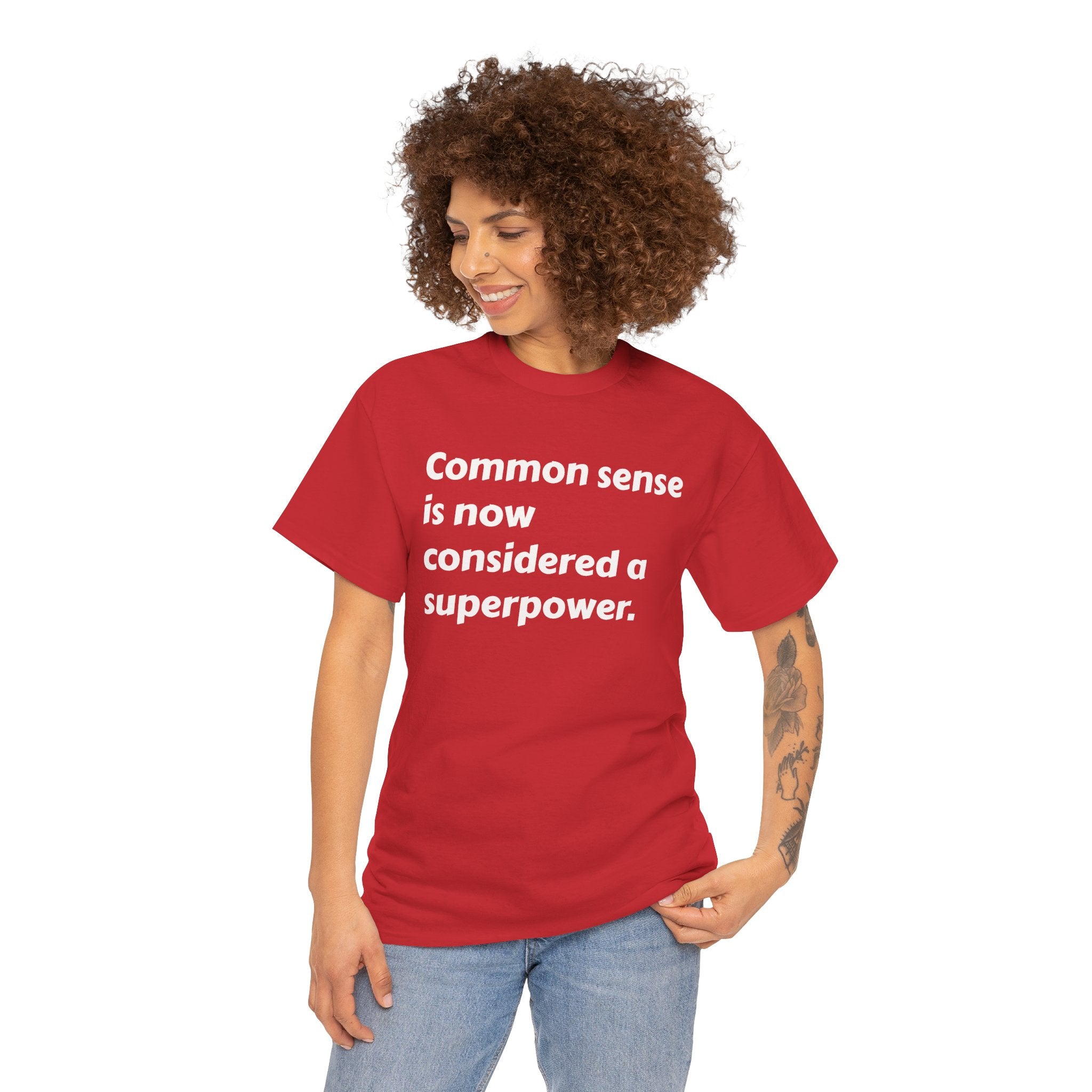 "Common sense is now considered a superpower" Minimal Text Tee