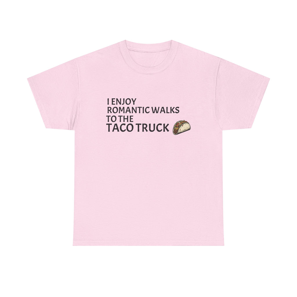 Romantic Walk to the Taco Truck Tee