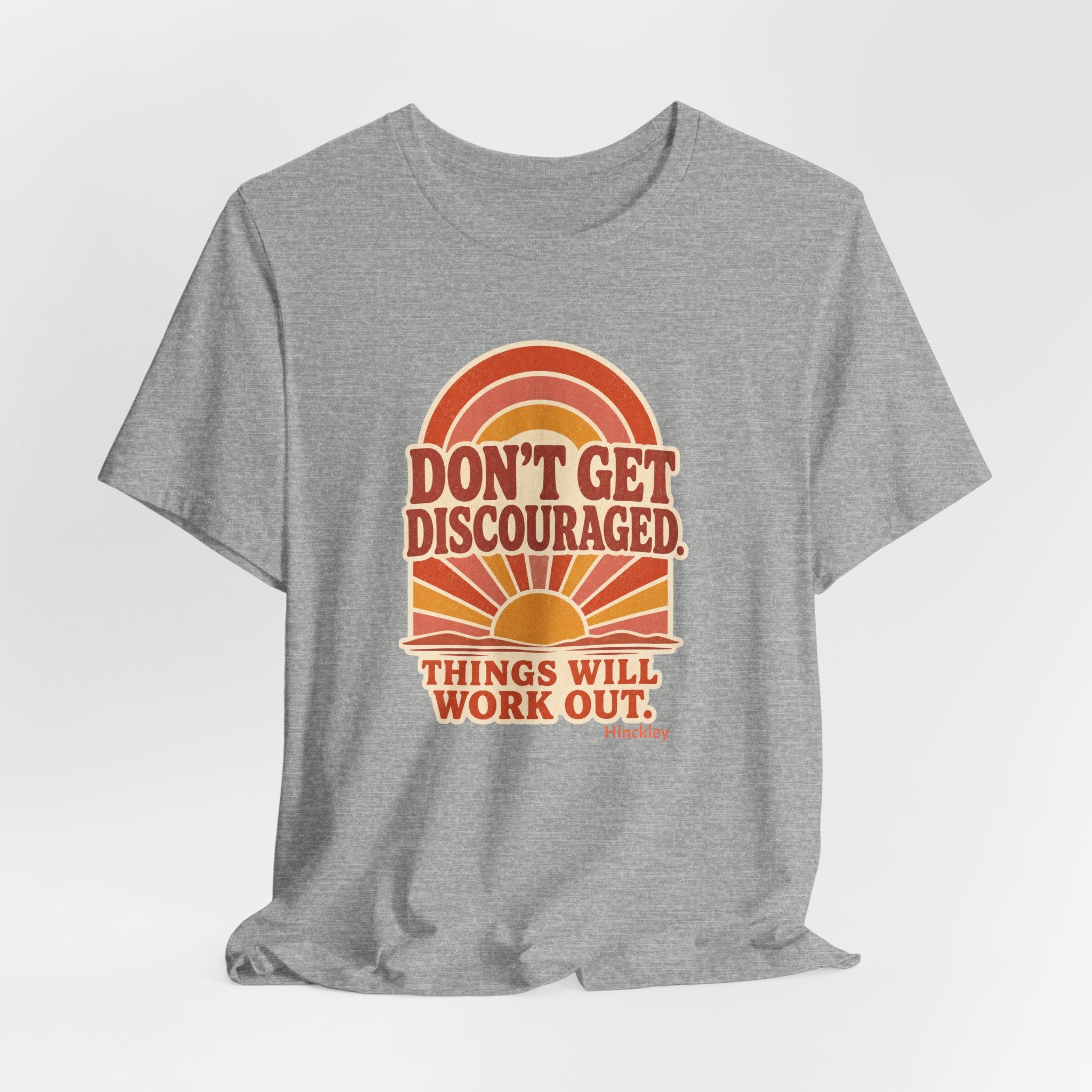 Don’t Get Discouraged Tee