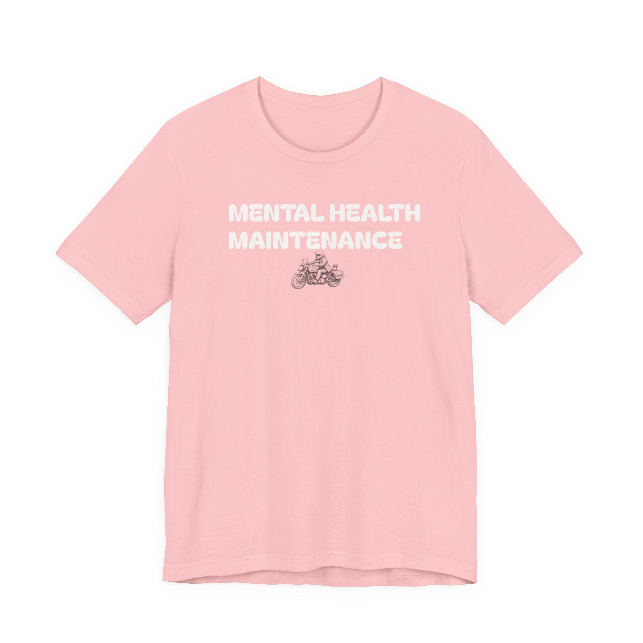 Mental Health Maintenance Motorcycle Tee