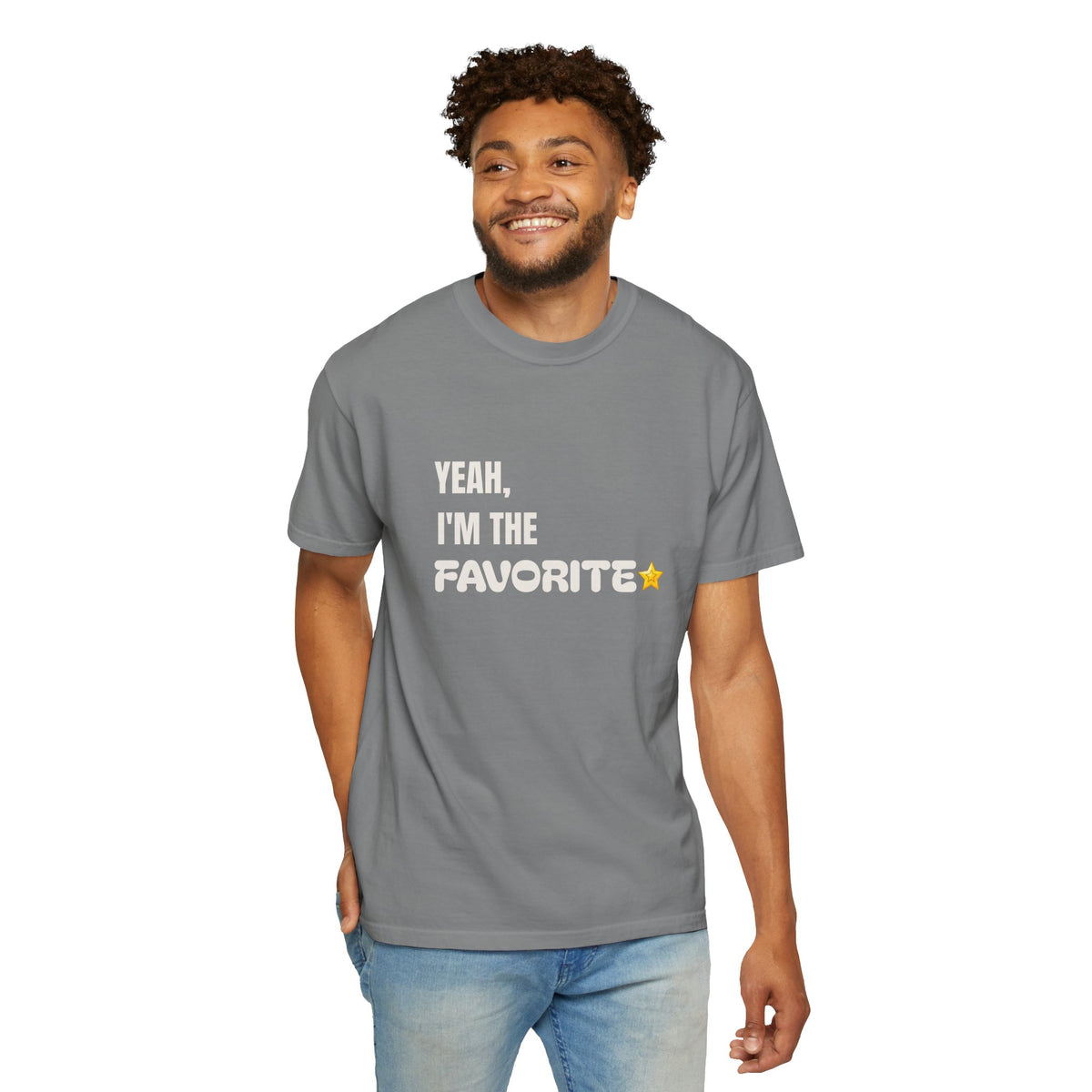 Yeah, I'm the Favorite Tee