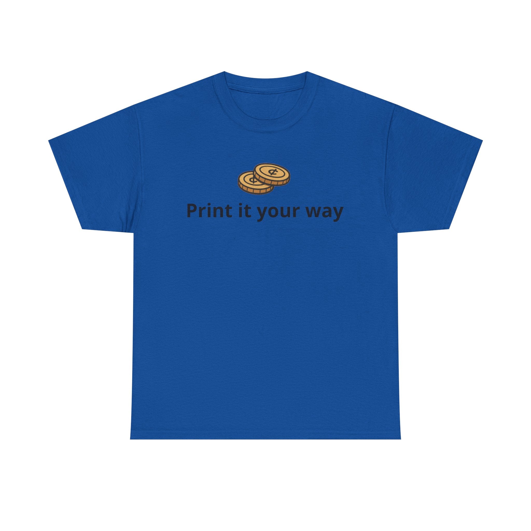 Two Cents T‑Shirt — "Print It Your Way" Graphic Tee