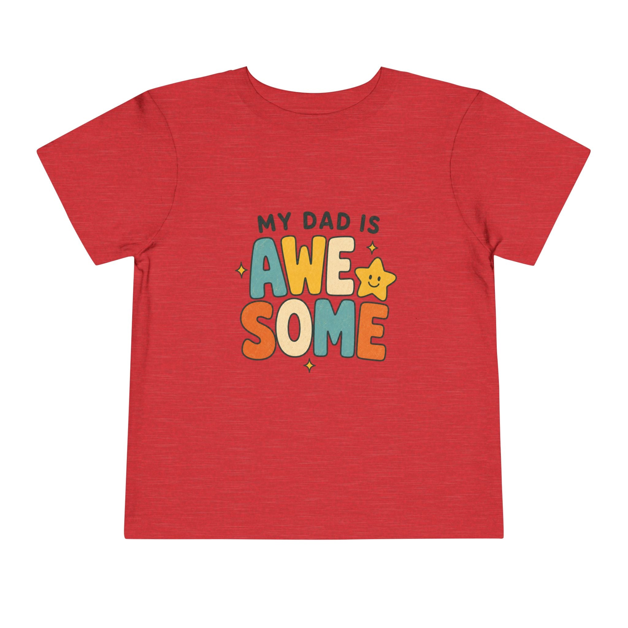 My Dad Is Awesome - Toddler Tee