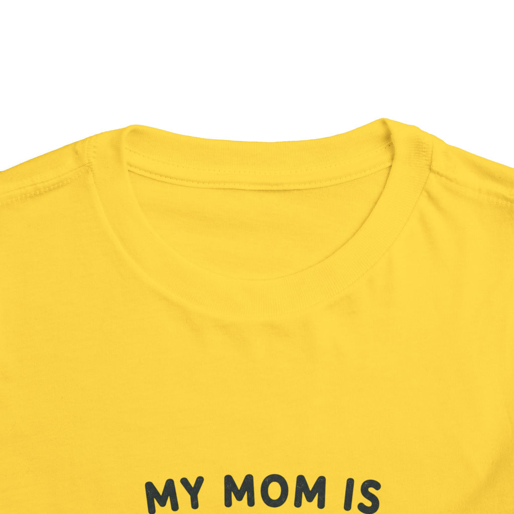 My Mom Is Awesome - Toddler Tee