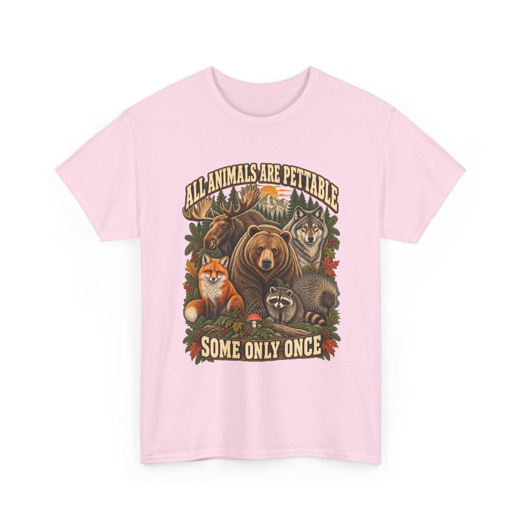 "All Animals Are Pettable, Some Only Once" Graphic Tee
