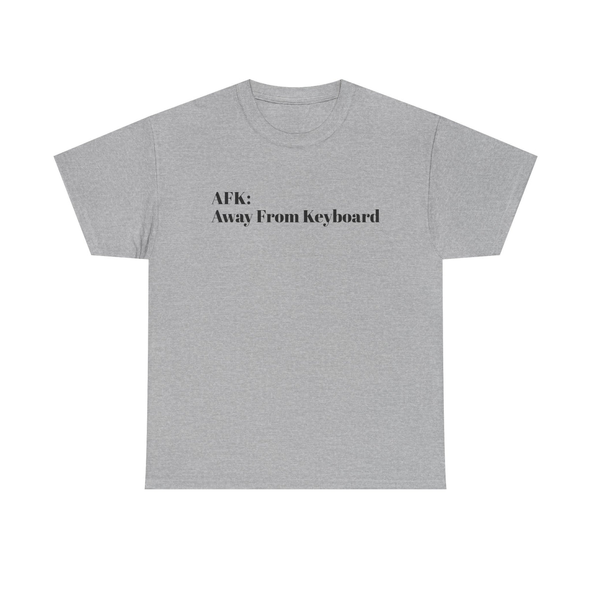 AFK: Away From Keyboard Tee