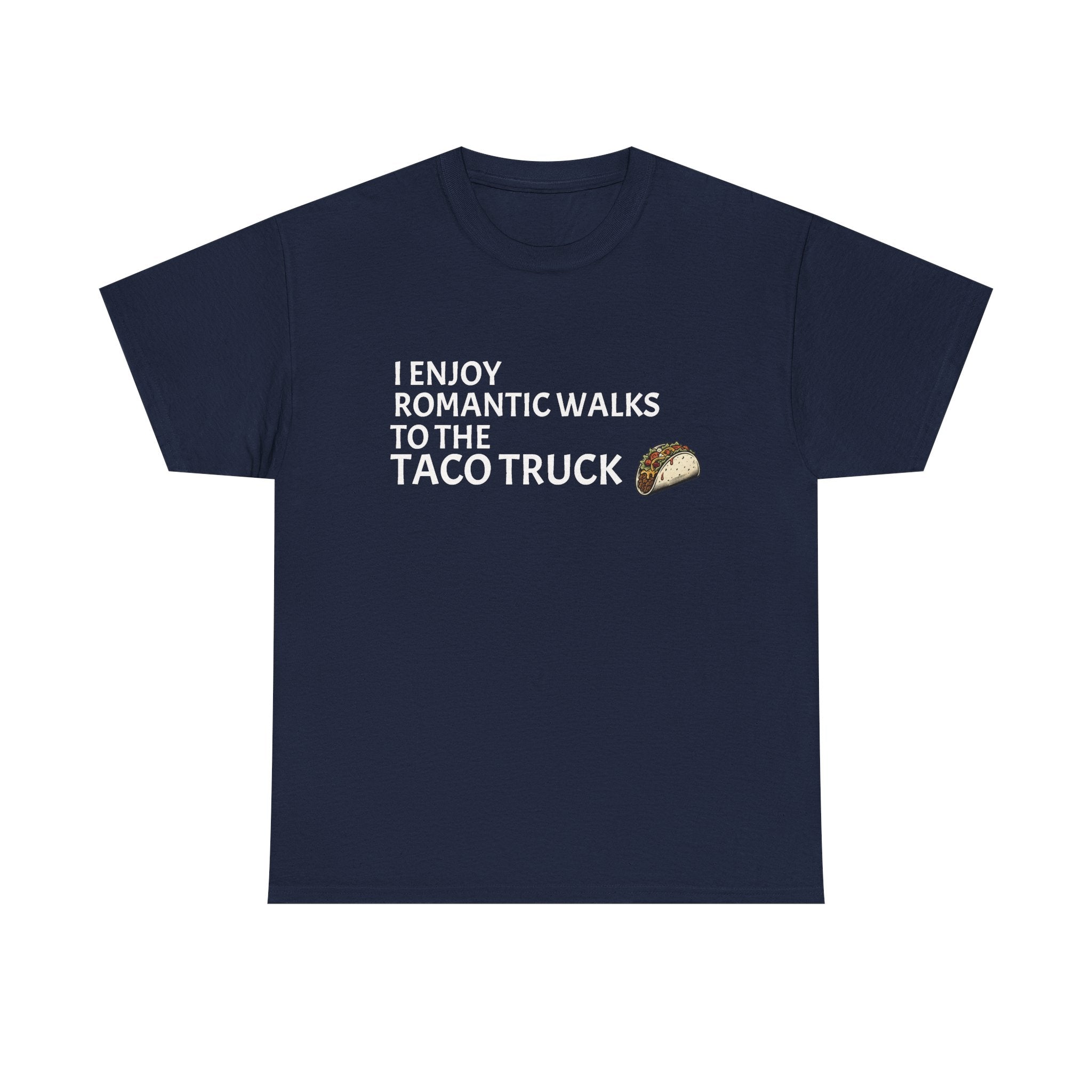 Romantic Walk to the Taco Truck Tee