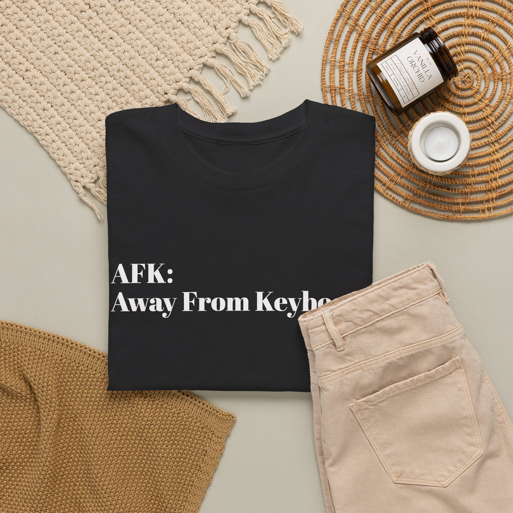 AFK: Away From Keyboard Tee