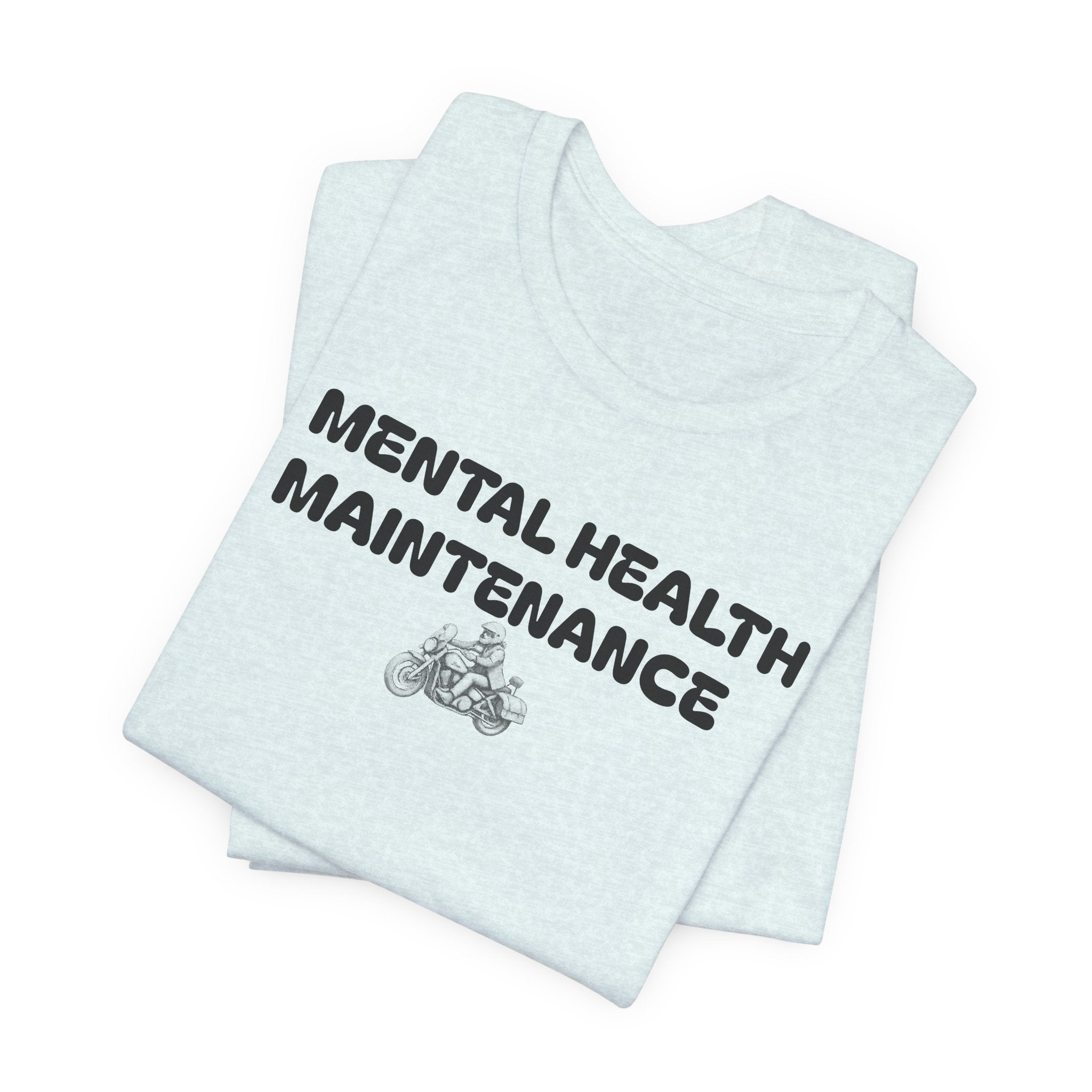 Mental Health Maintenance Motorcycle Tee