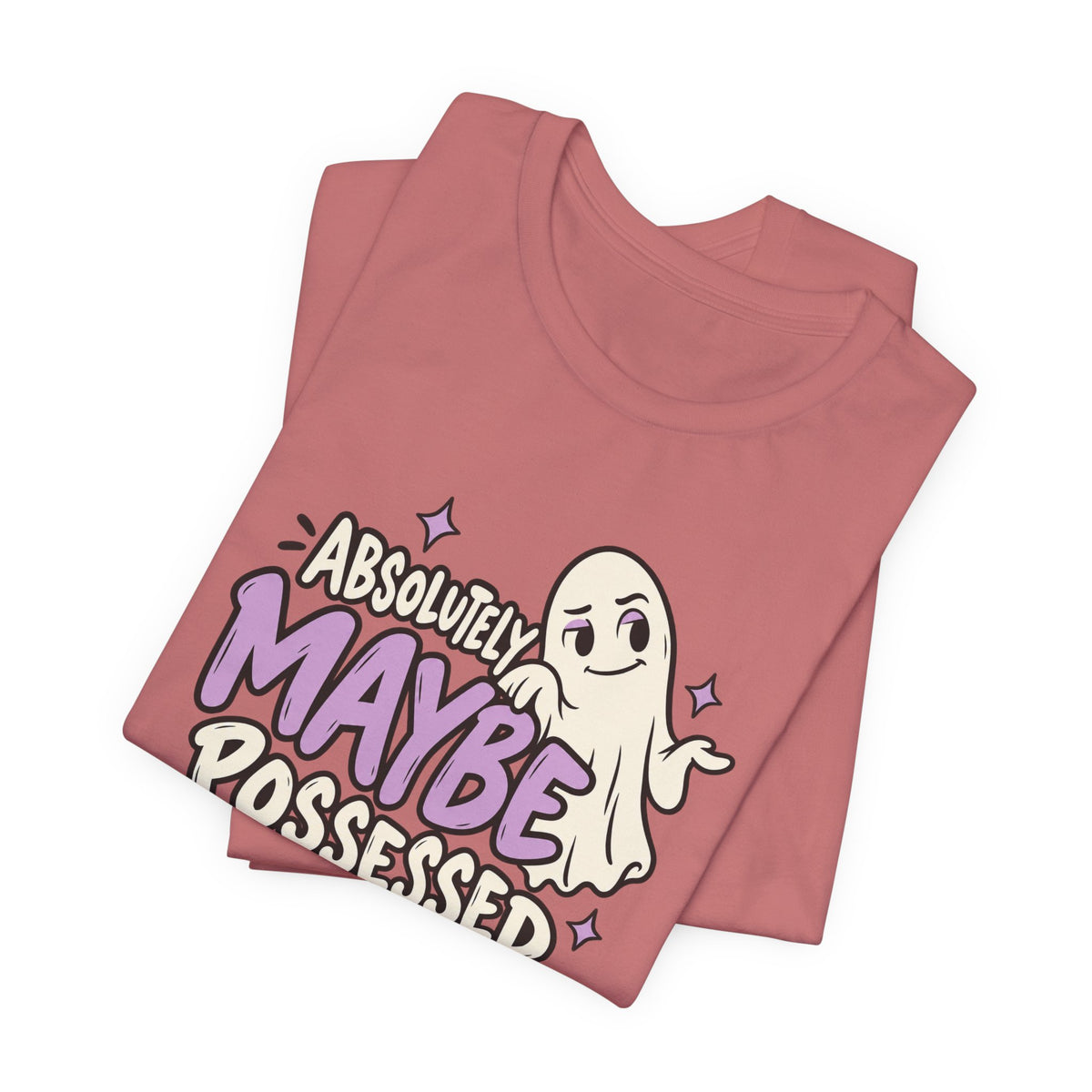 Absolutely Maybe Possessed Tee