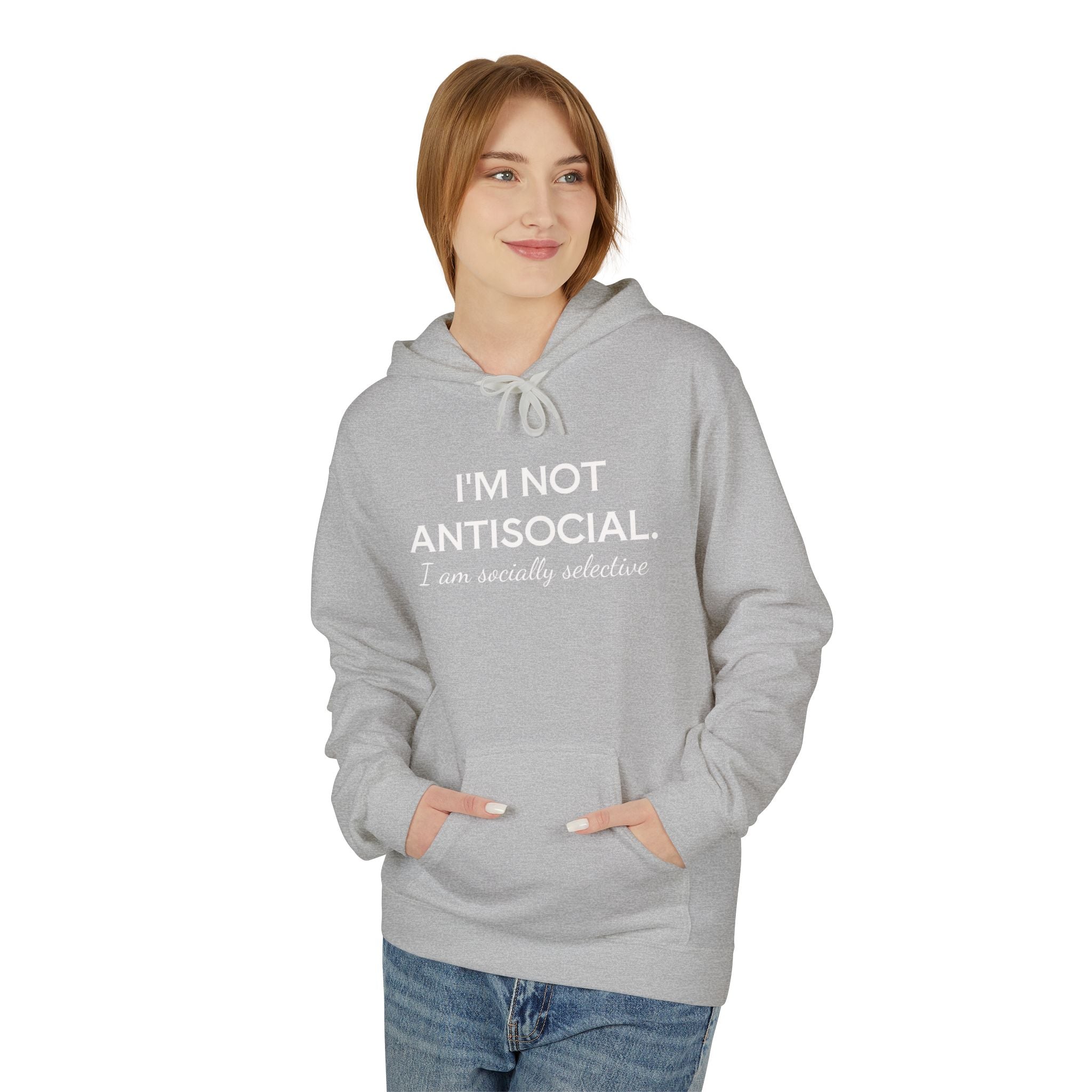 I'm Not AntiSocial - Fleece Hoodie