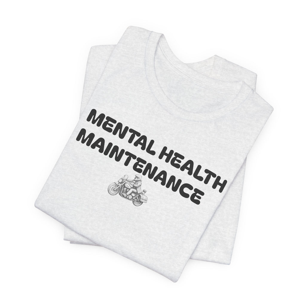 Mental Health Maintenance Motorcycle Tee