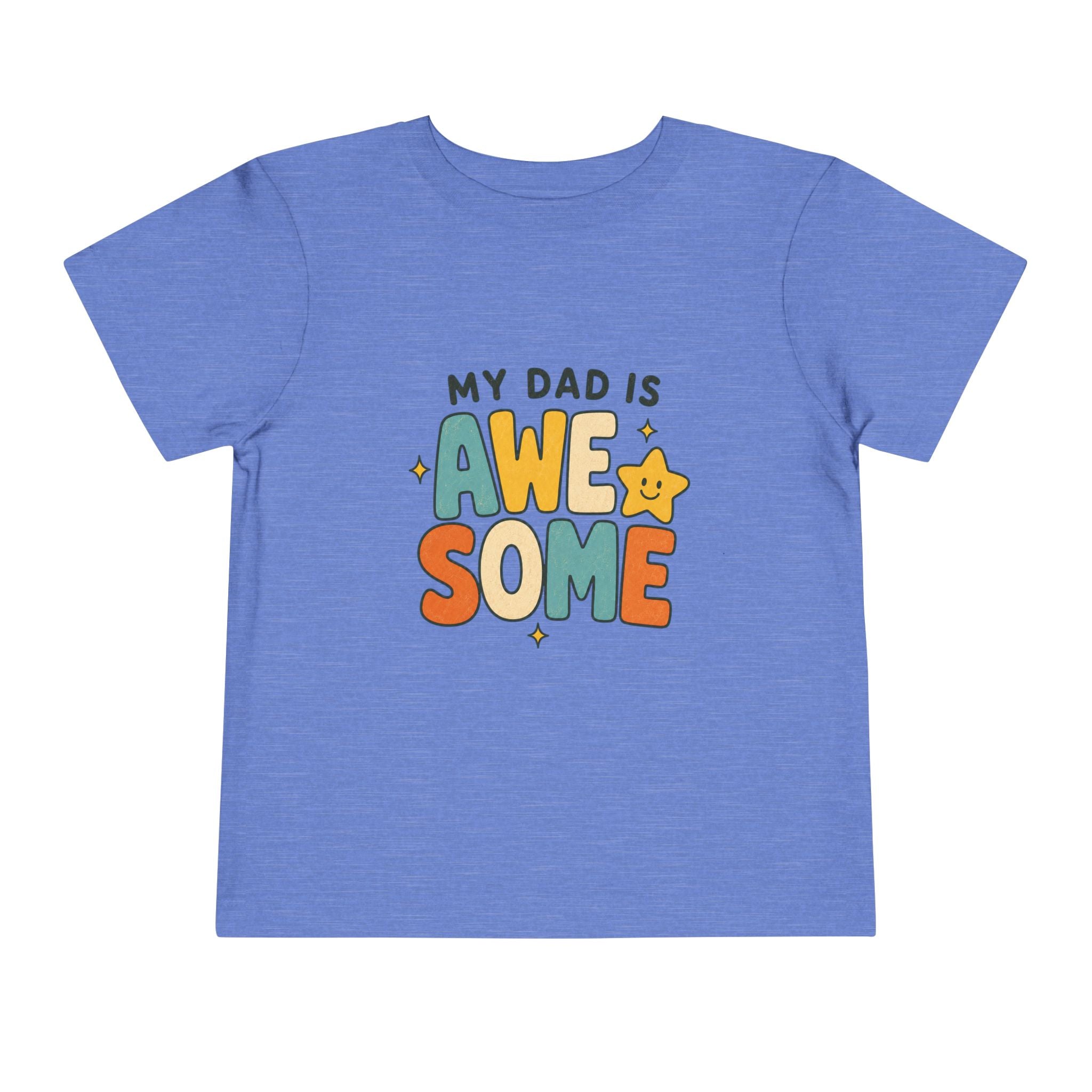 My Dad Is Awesome - Toddler Tee