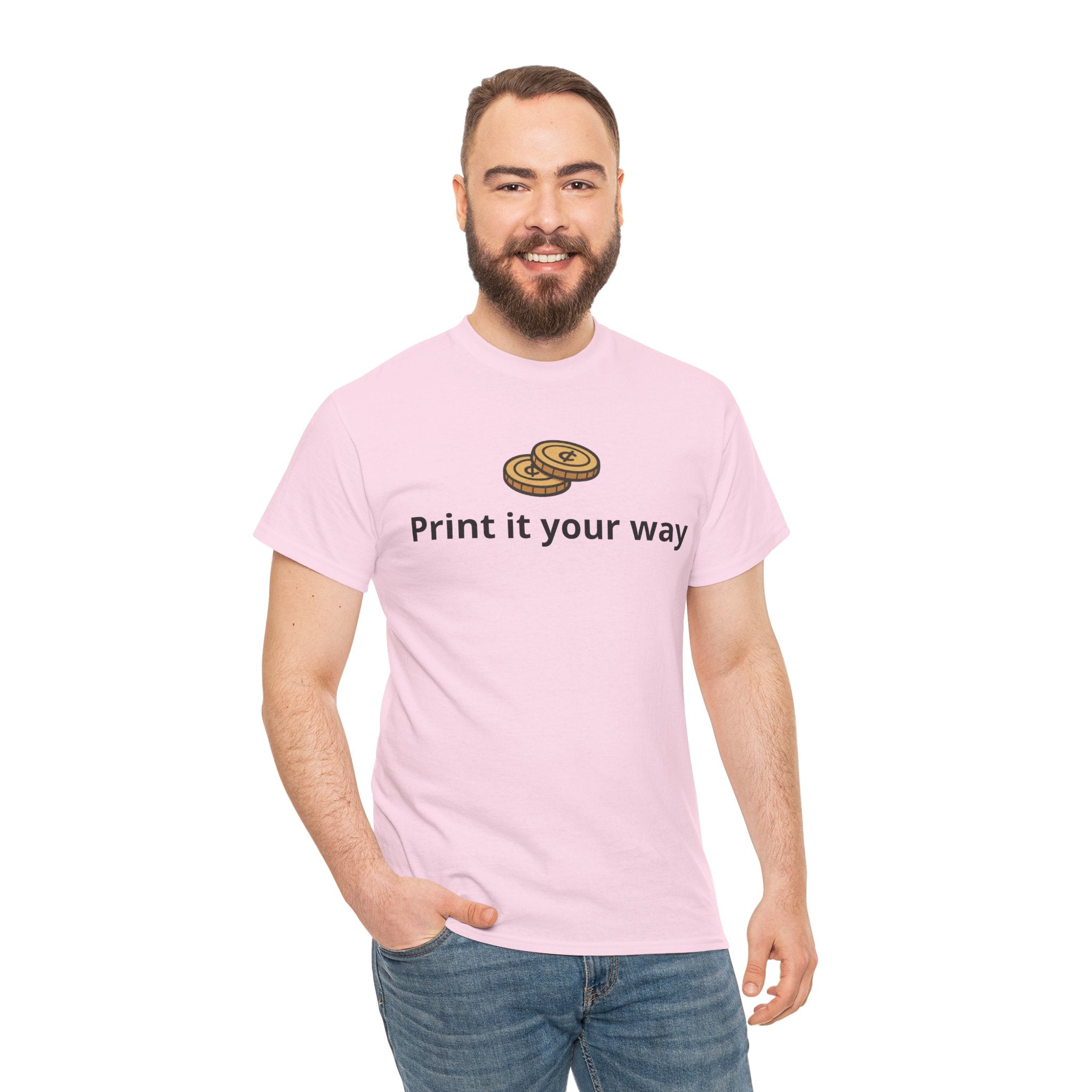Two Cents T‑Shirt — "Print It Your Way" Graphic Tee