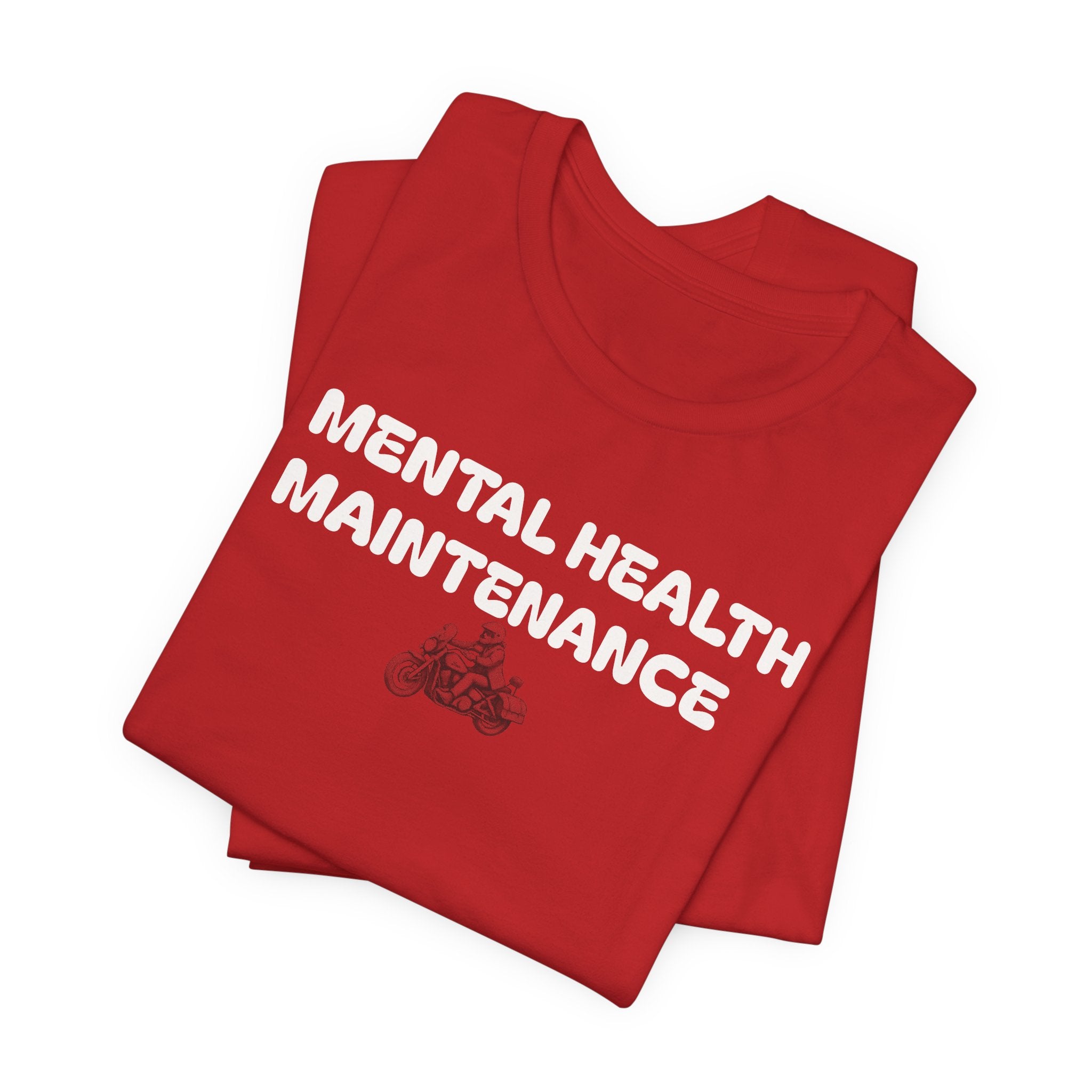 Mental Health Maintenance Motorcycle Tee