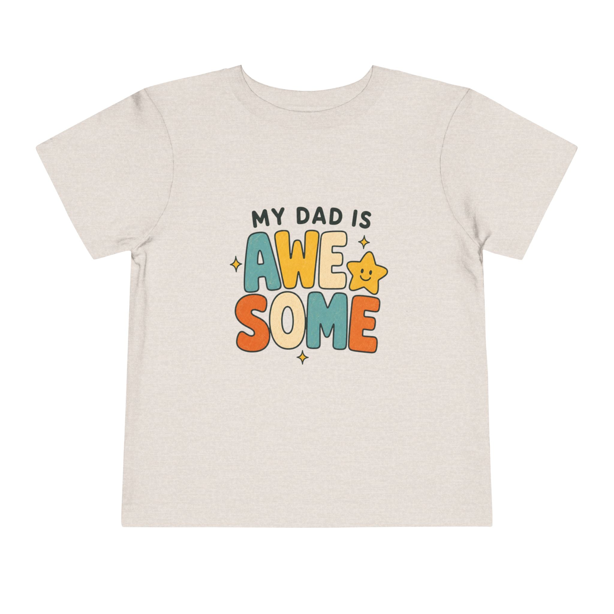 My Dad Is Awesome - Toddler Tee
