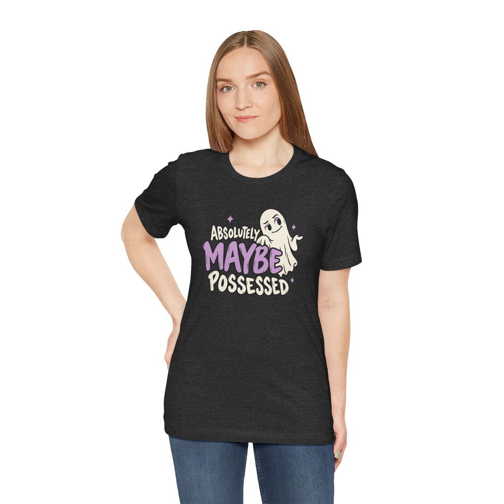 Absolutely Maybe Possessed Tee