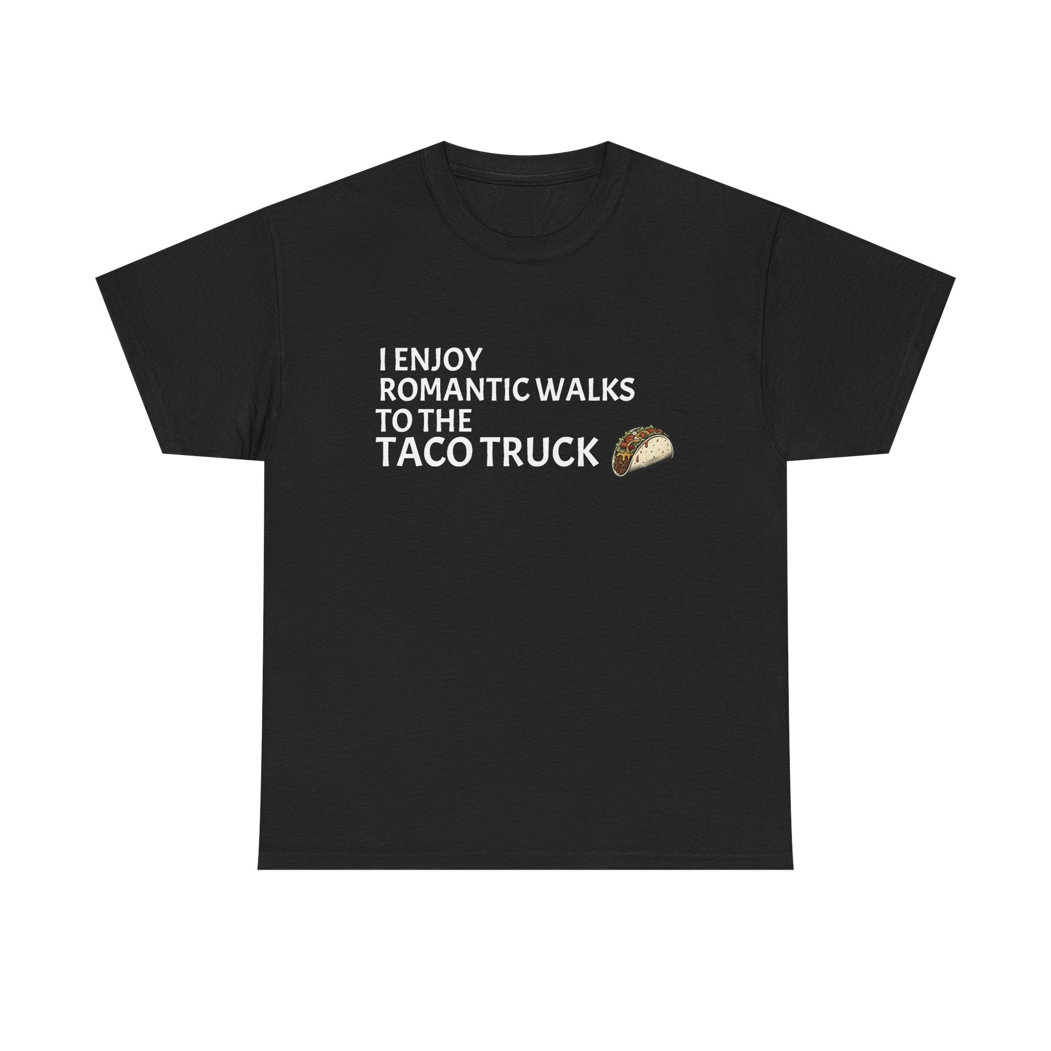 Romantic Walk to the Taco Truck Tee