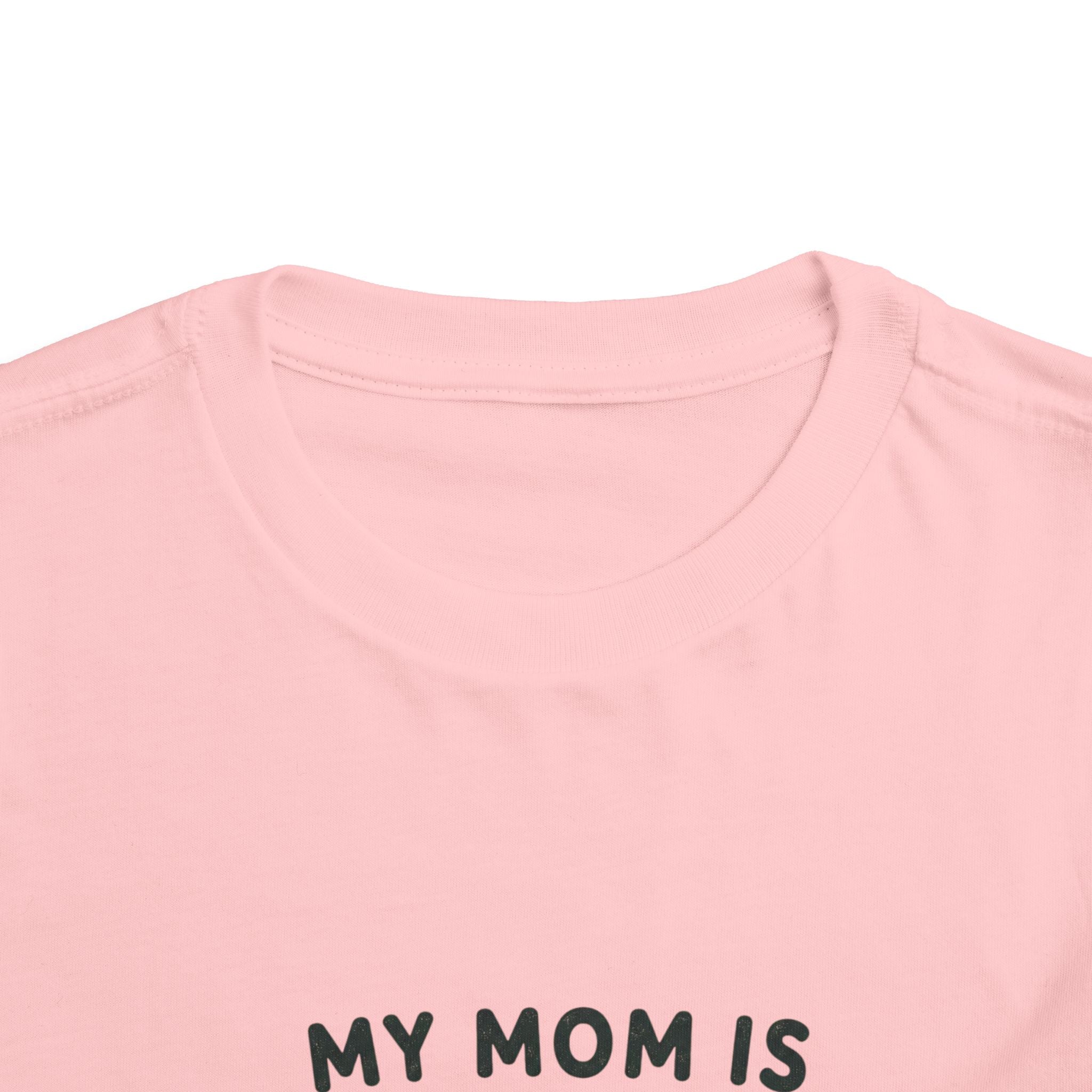My Mom Is Awesome - Toddler Tee