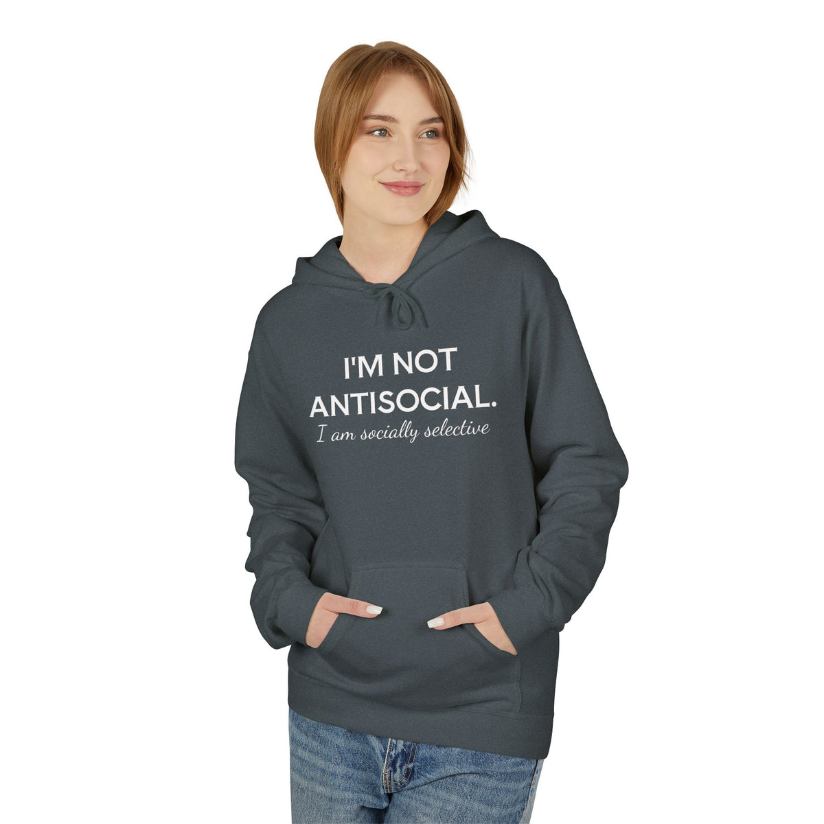 I'm Not AntiSocial - Fleece Hoodie