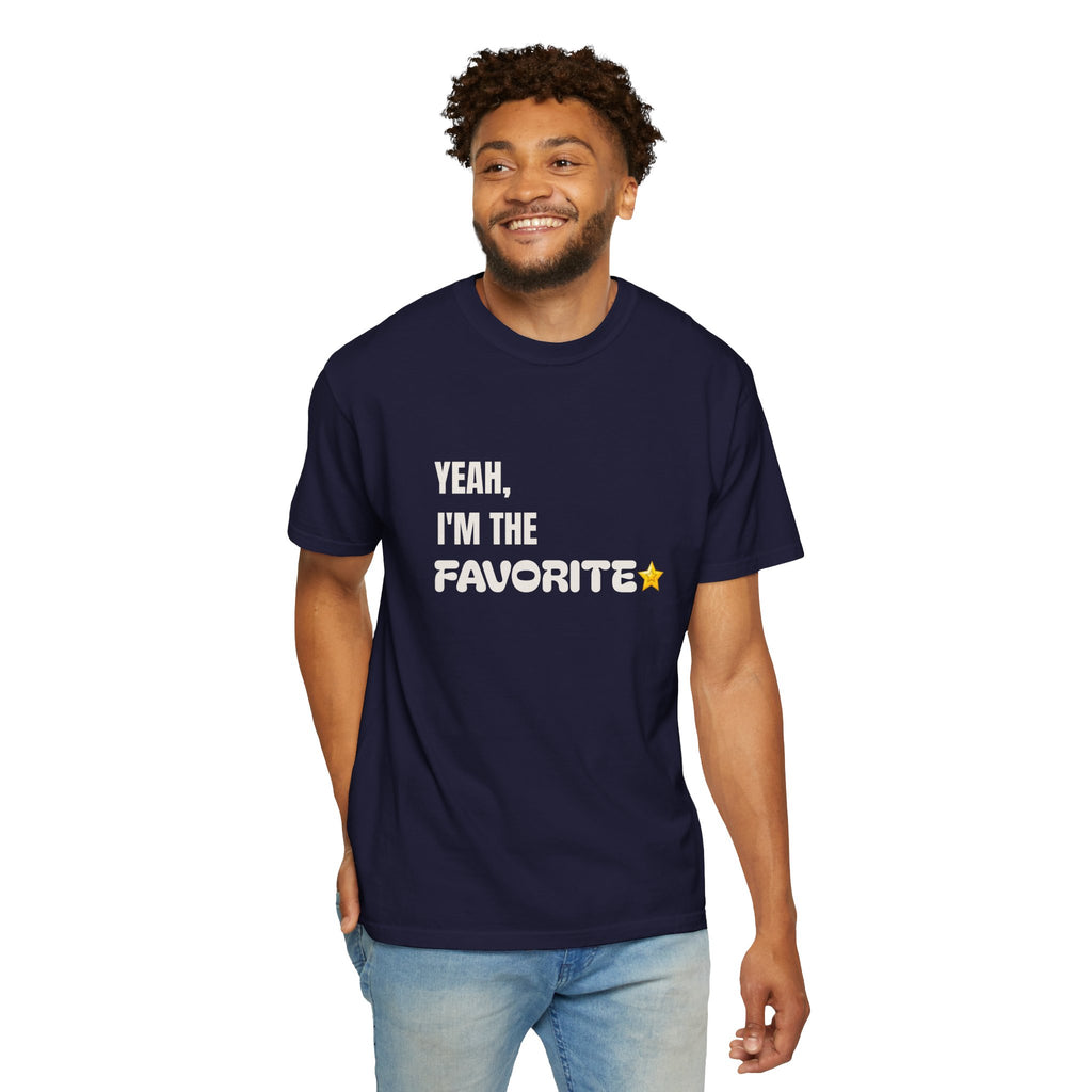 Yeah, I'm the Favorite Tee