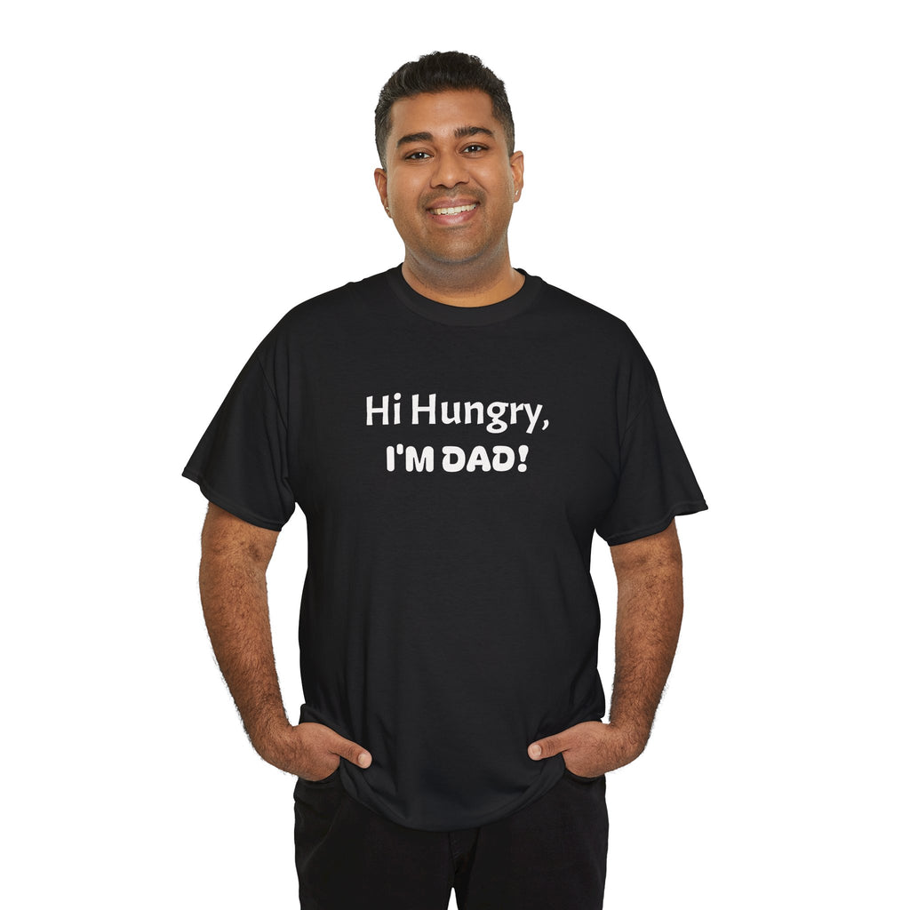 "Hi Hungry, I’M DAD!" Tee