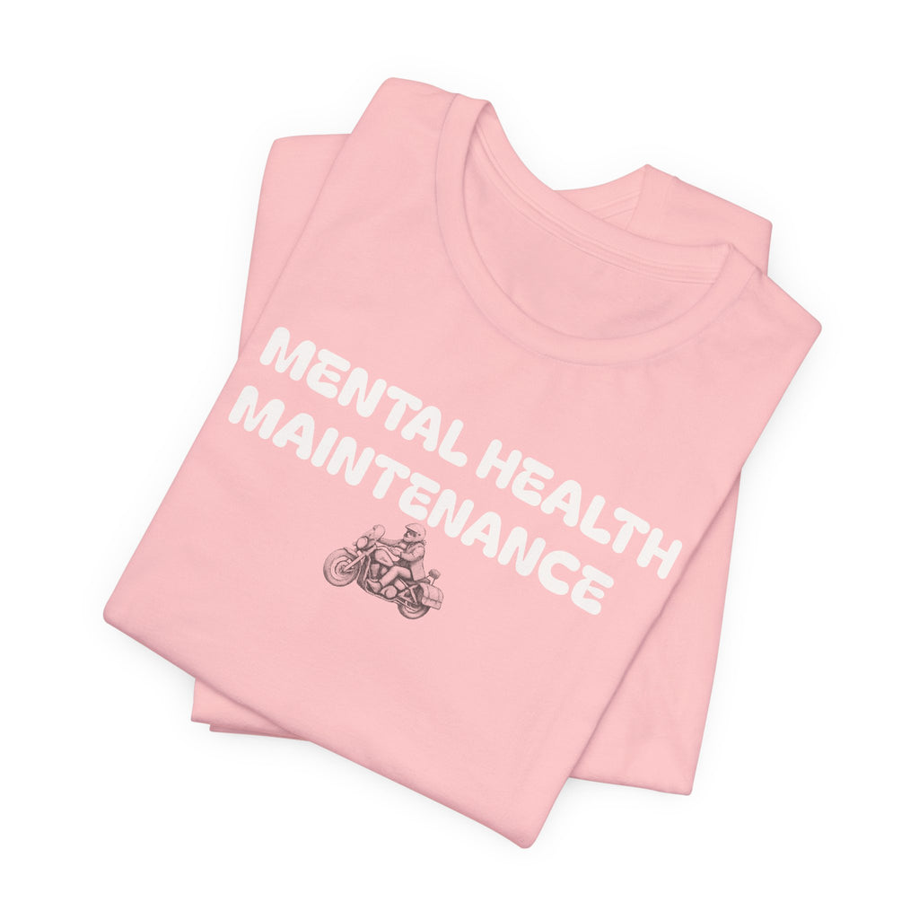 Mental Health Maintenance Motorcycle Tee