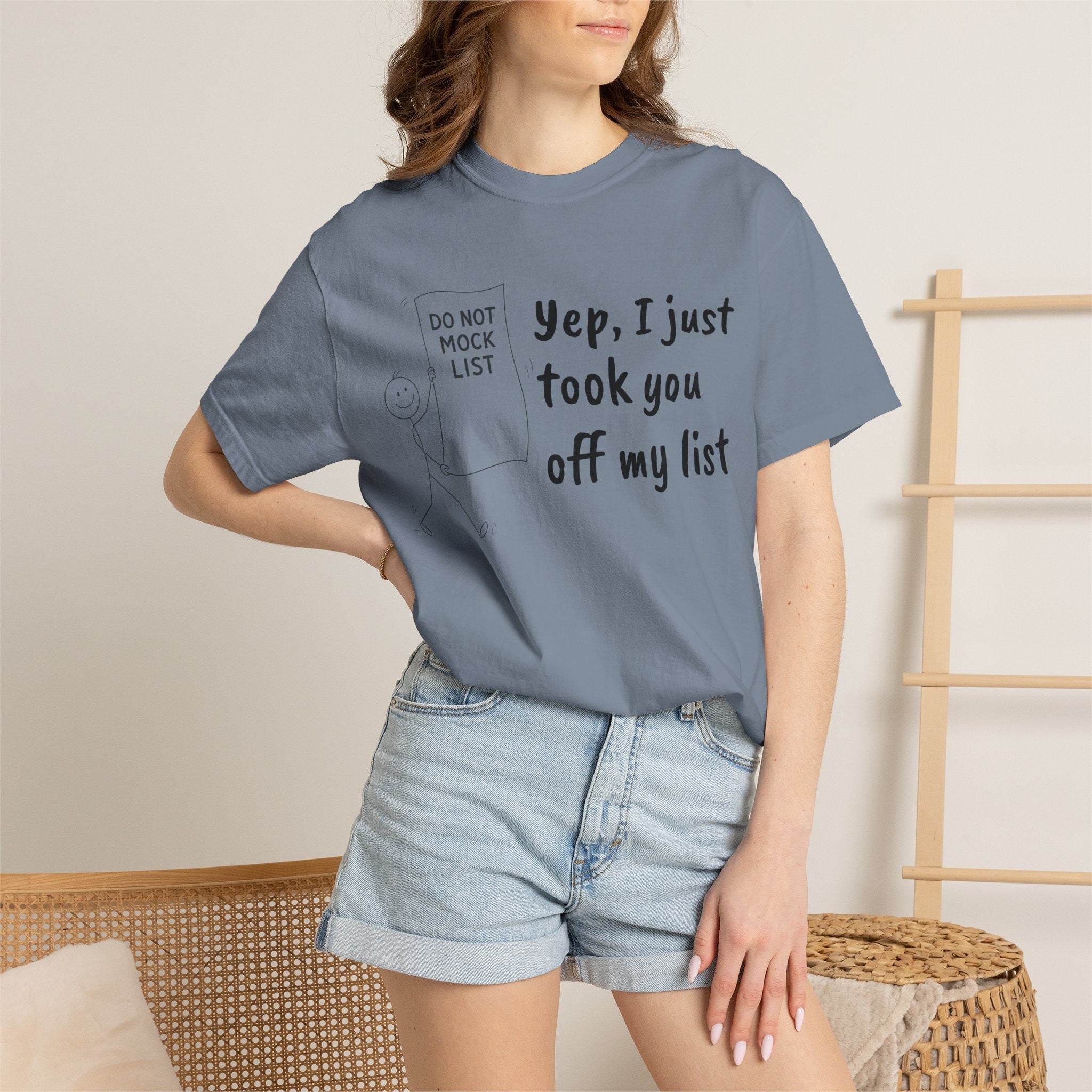 Yep, I Just Took You Off My List - Sarcastic Graphic Tee