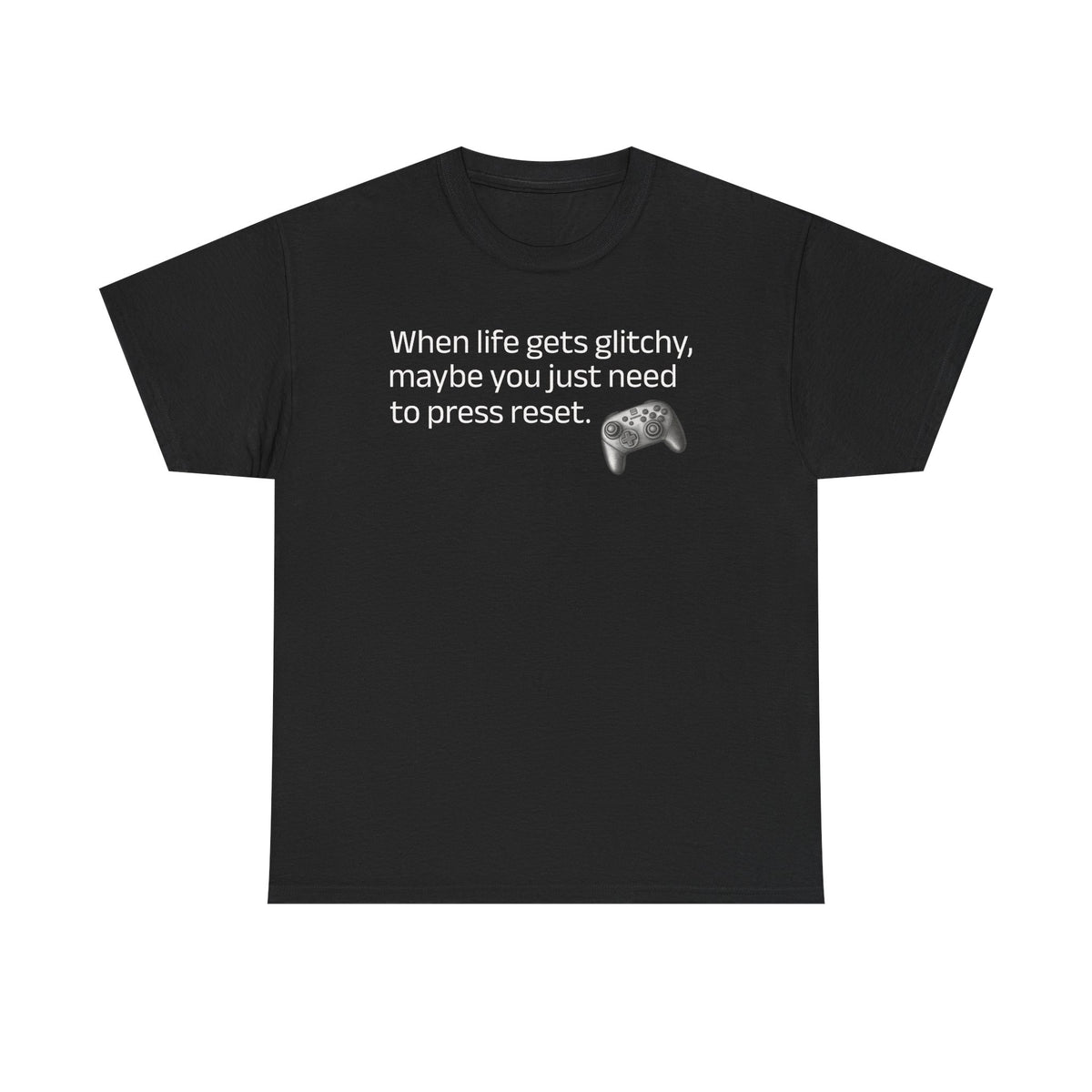 When Life Gets Glitchy Gamer Tee