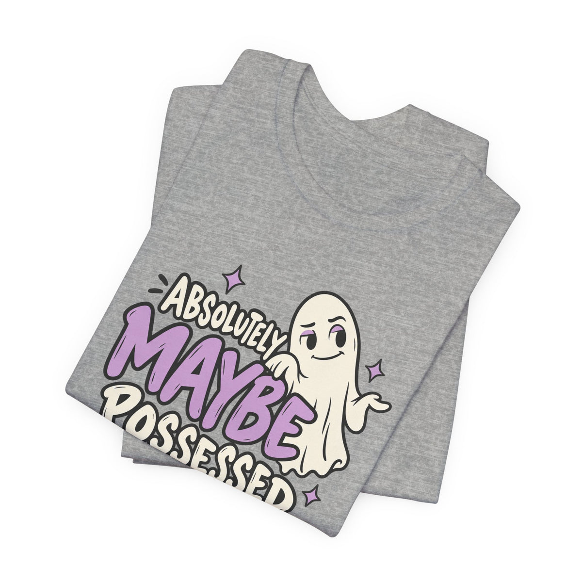 Absolutely Maybe Possessed Tee