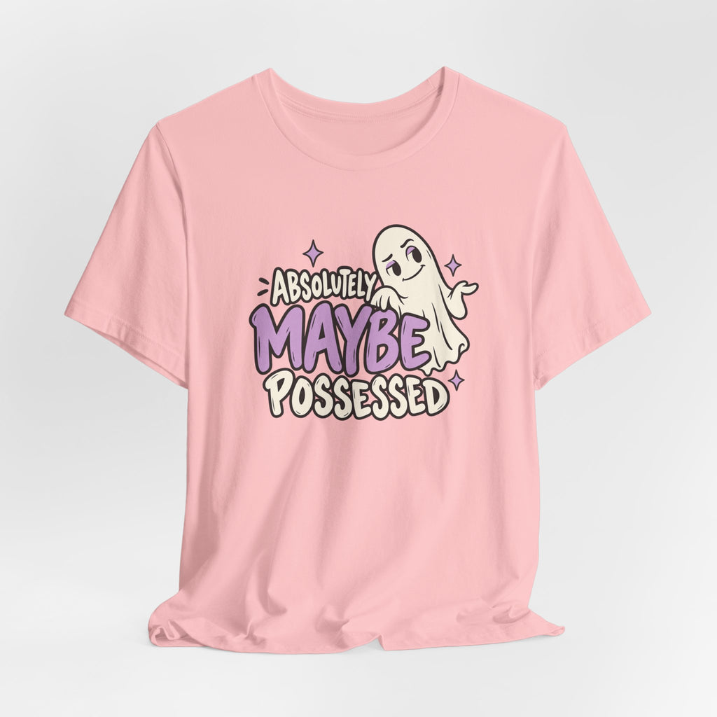 Absolutely Maybe Possessed Tee