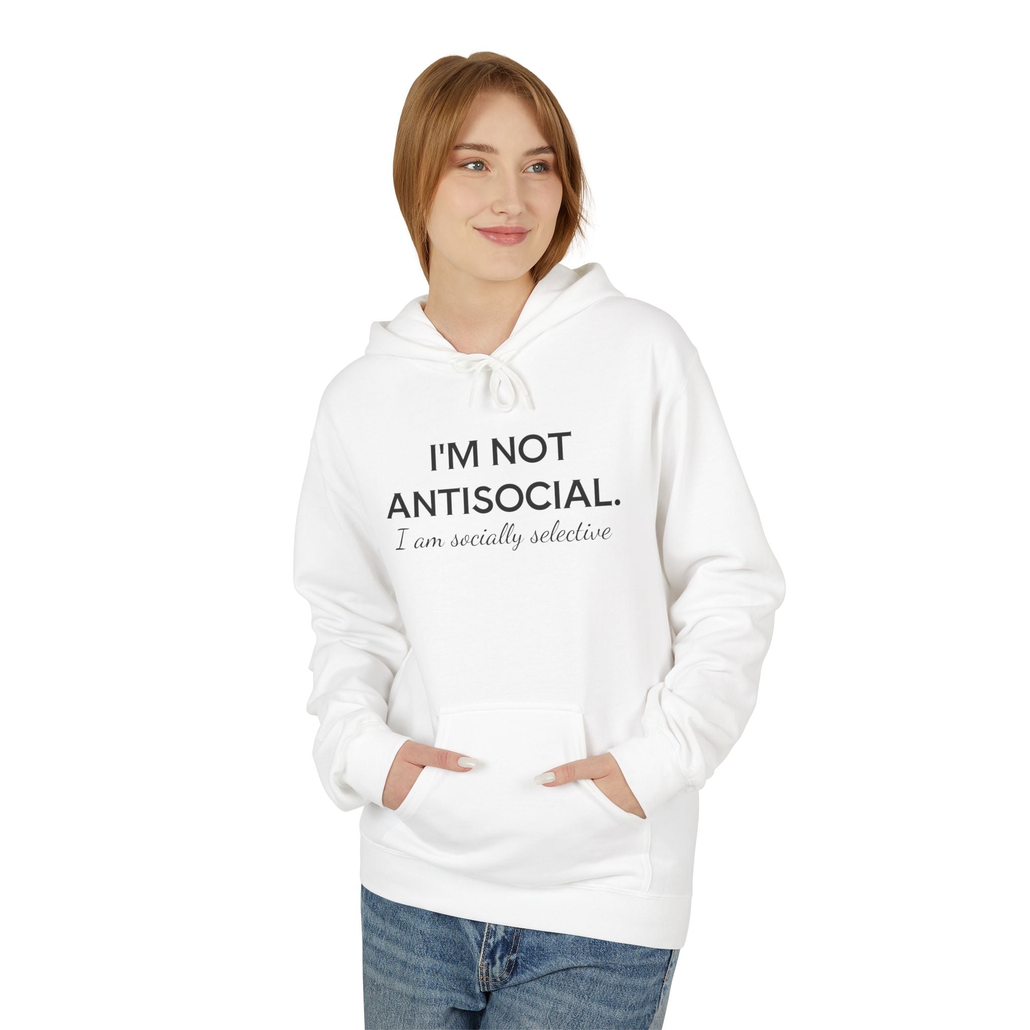 I'm Not AntiSocial - Fleece Hoodie