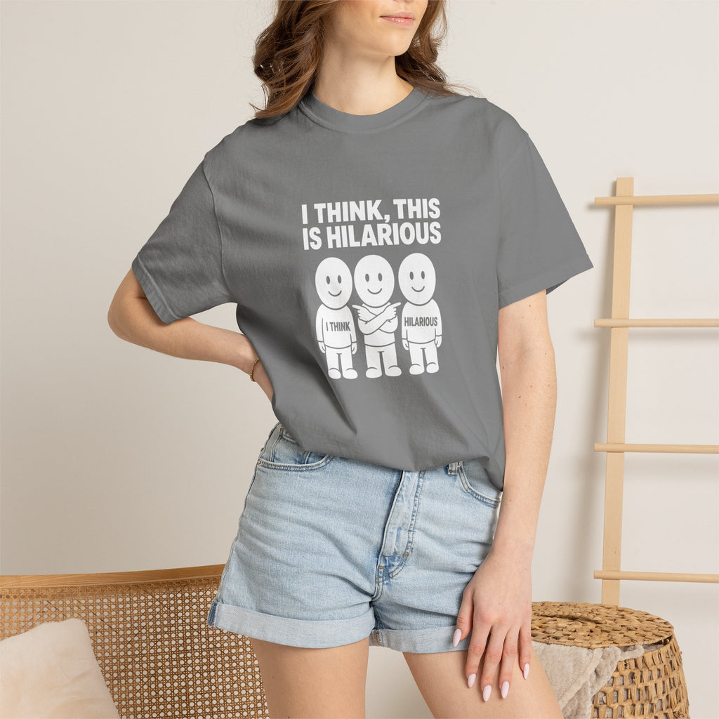 "I Think This Is Hilarious" Funny Stick Figure Tee