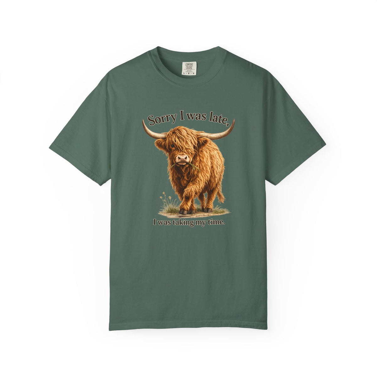Highland Cow "Sorry I Was Late, I Was Taking My Time" - Graphic Tee