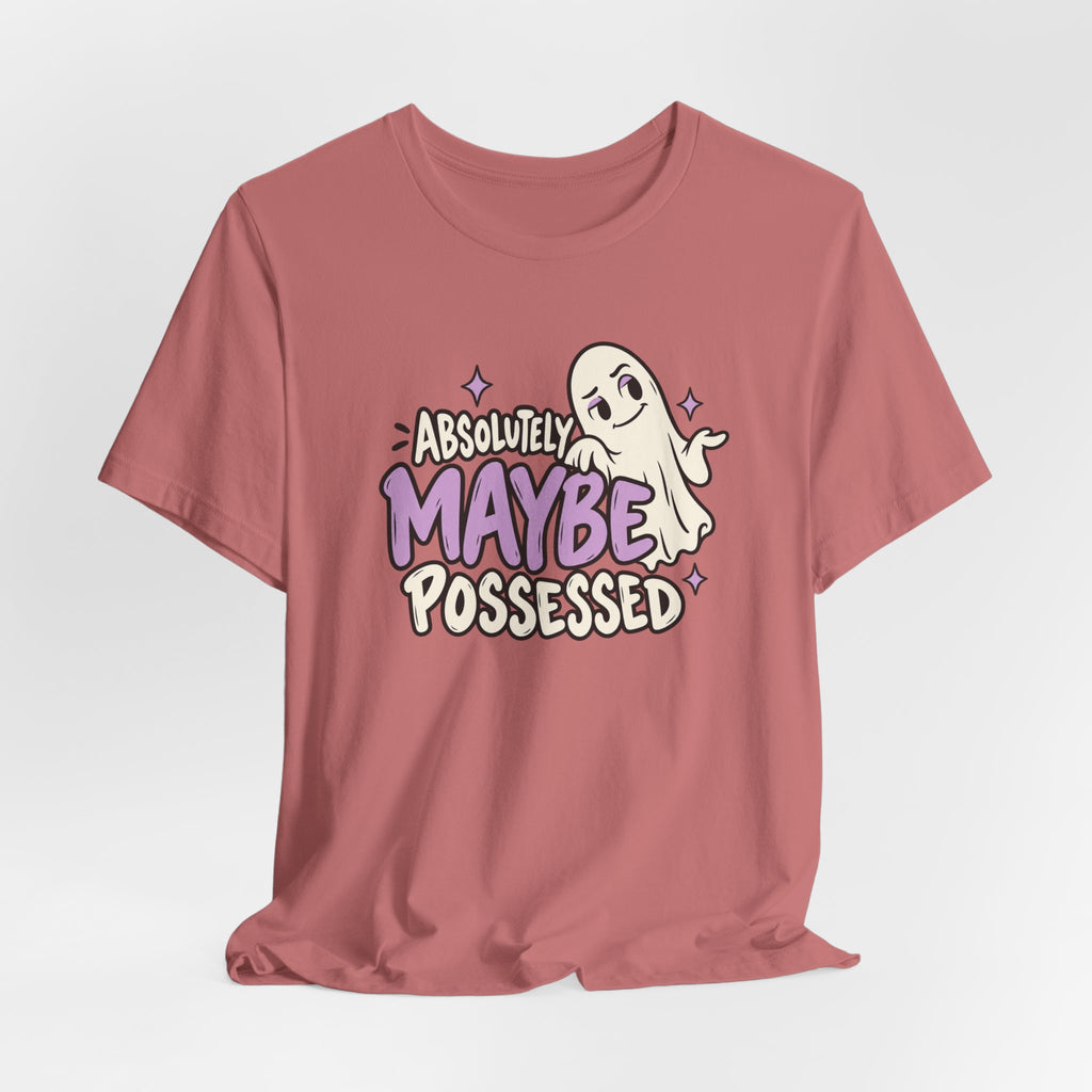 Absolutely Maybe Possessed Tee
