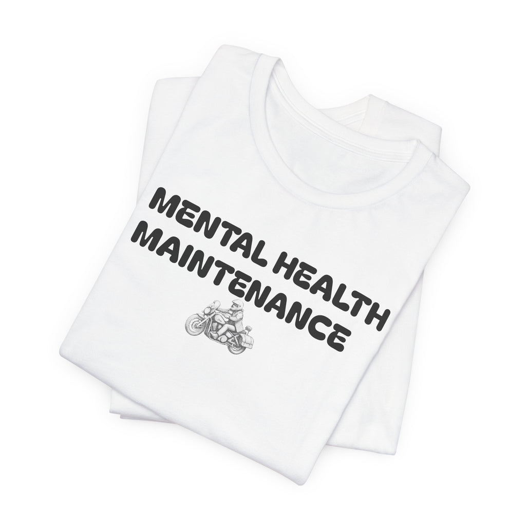 Mental Health Maintenance Motorcycle Tee