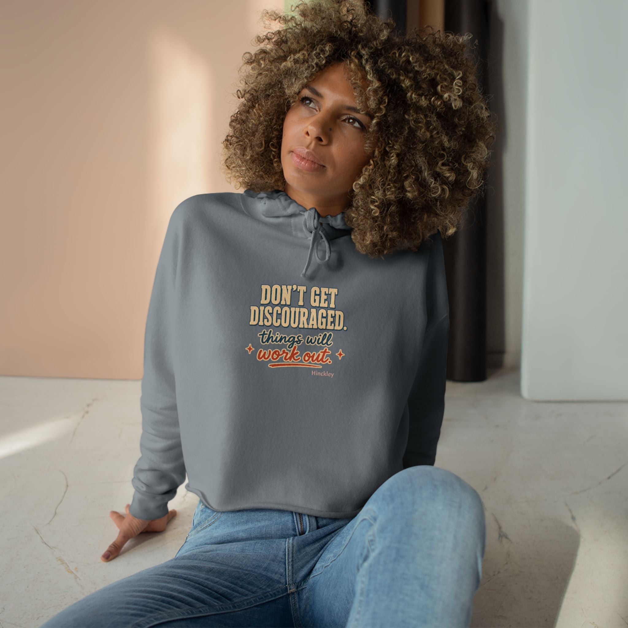"Don't Get Discouraged, Things Will Work Out" Cropped Hoodie