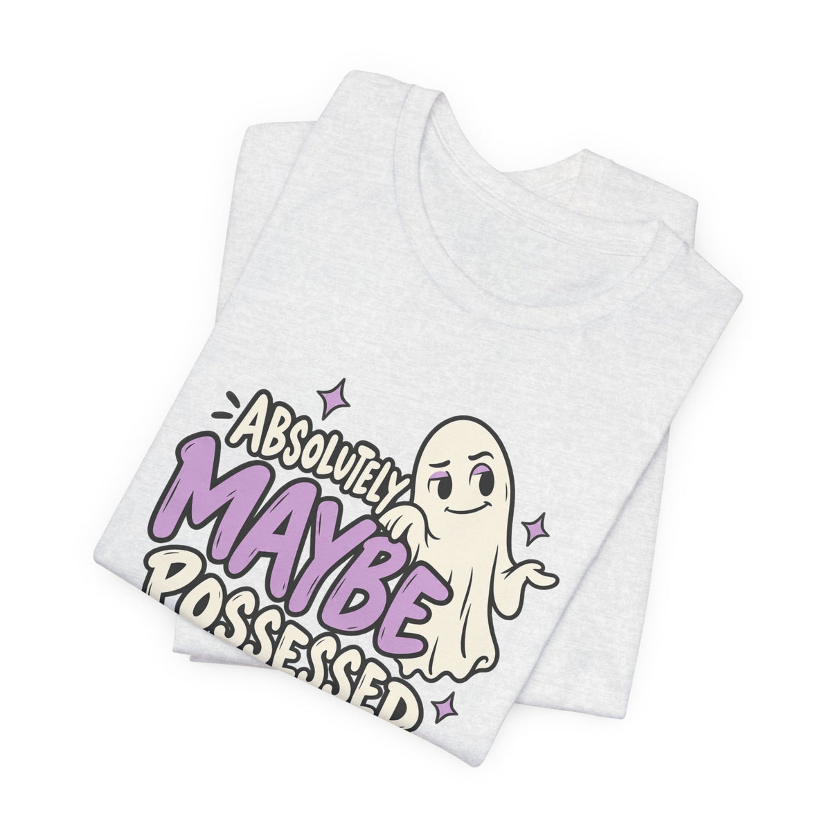 Absolutely Maybe Possessed Tee