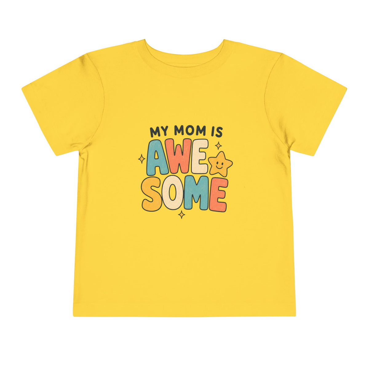 My Mom Is Awesome - Toddler Tee