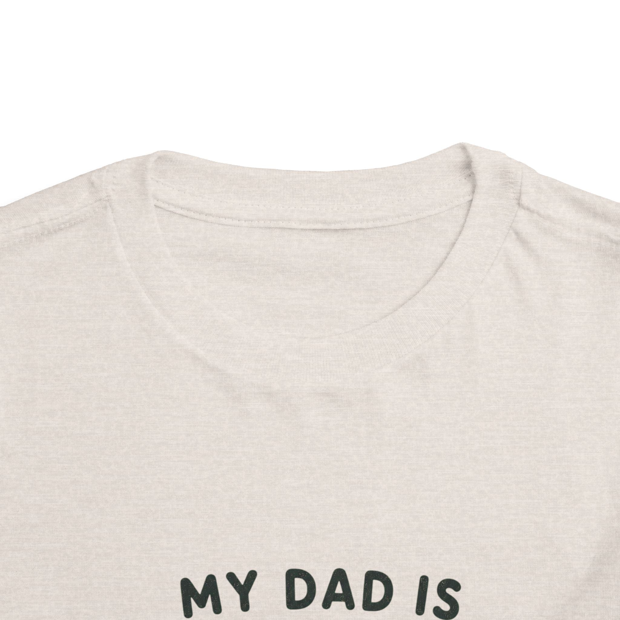 My Dad Is Awesome - Toddler Tee