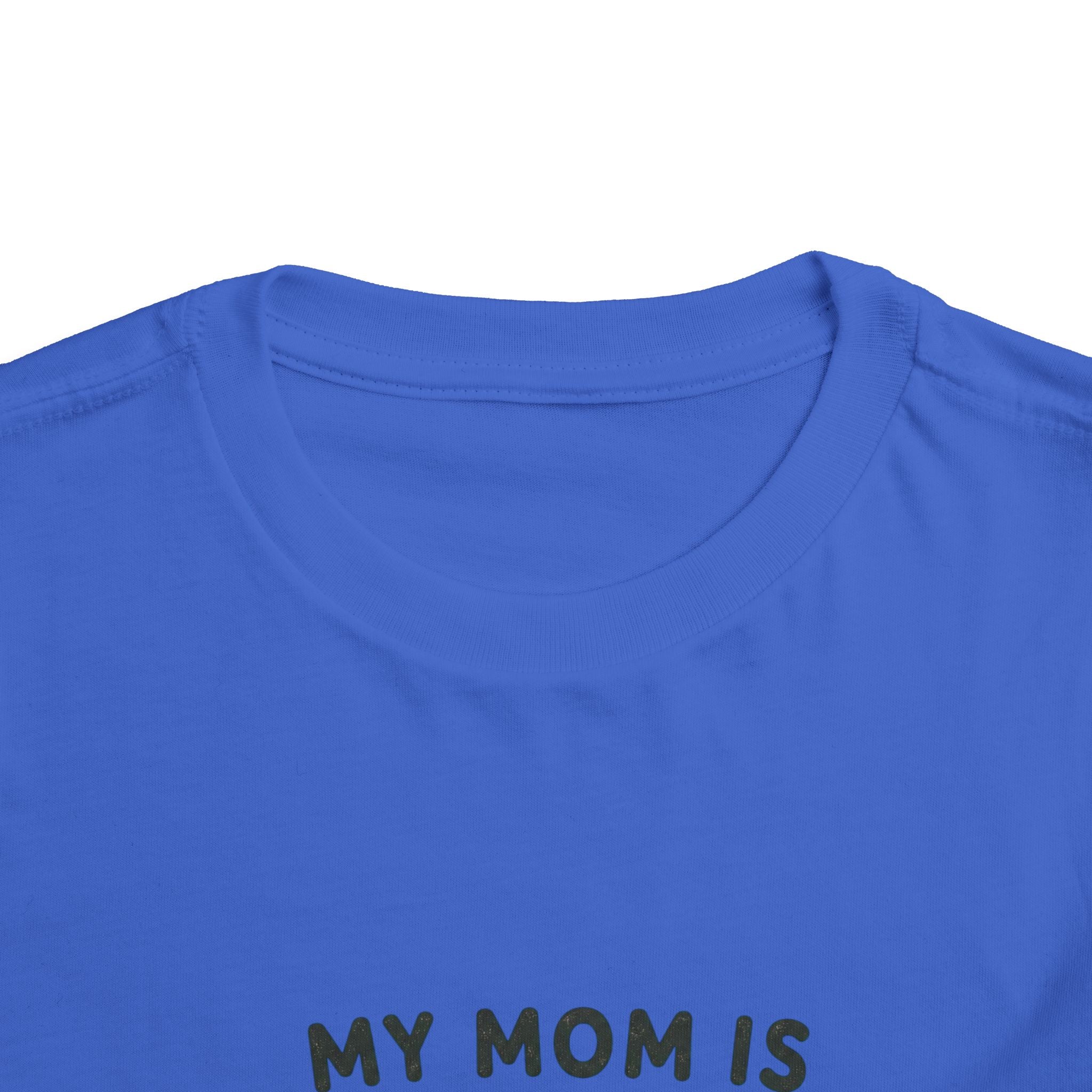 My Mom Is Awesome - Toddler Tee