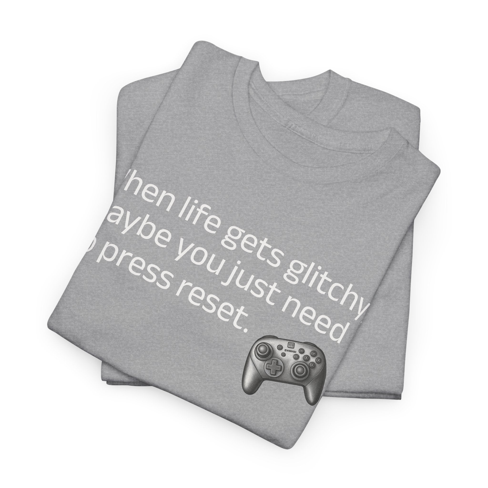 When Life Gets Glitchy Gamer Tee