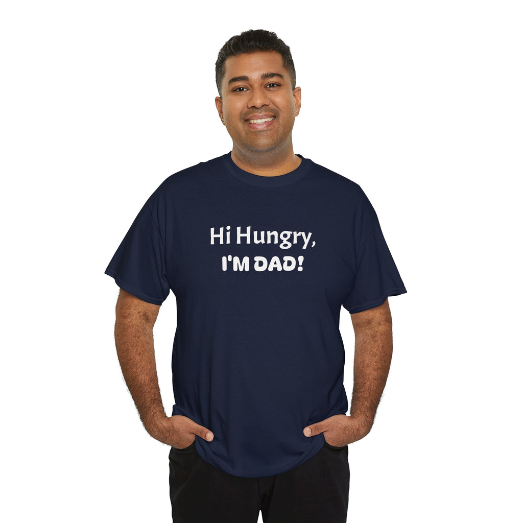 "Hi Hungry, I’M DAD!" Tee
