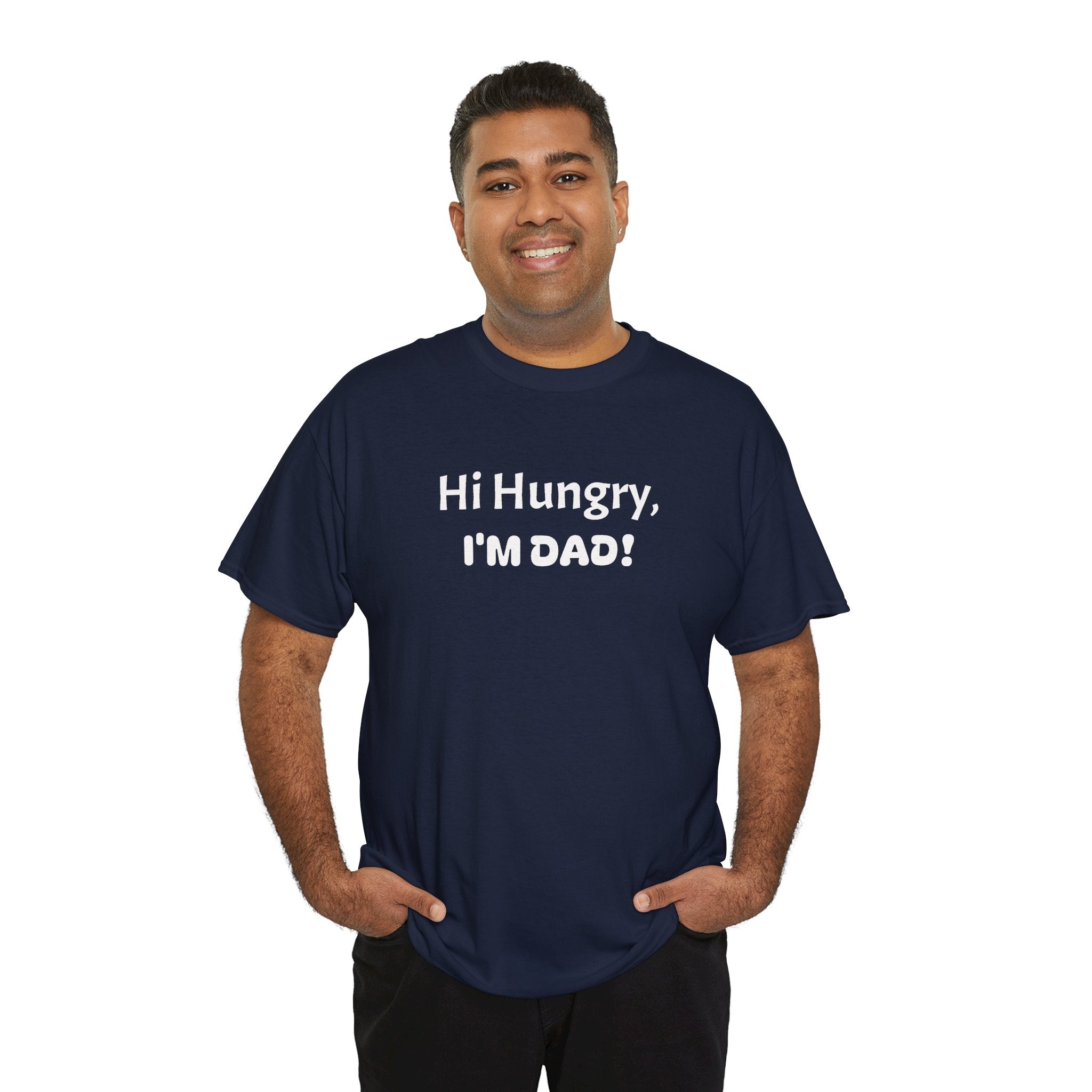 "Hi Hungry, I’M DAD!" Tee