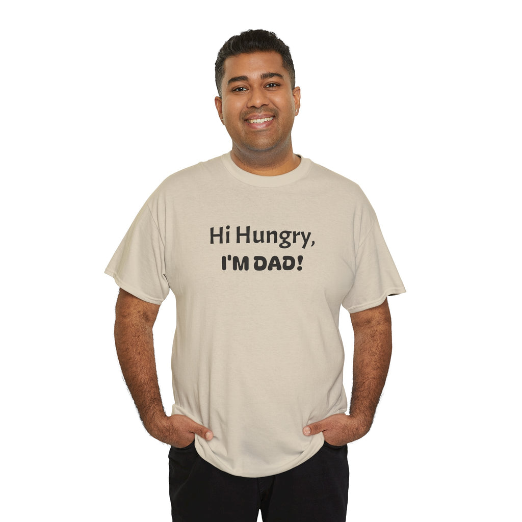 "Hi Hungry, I’M DAD!" Tee