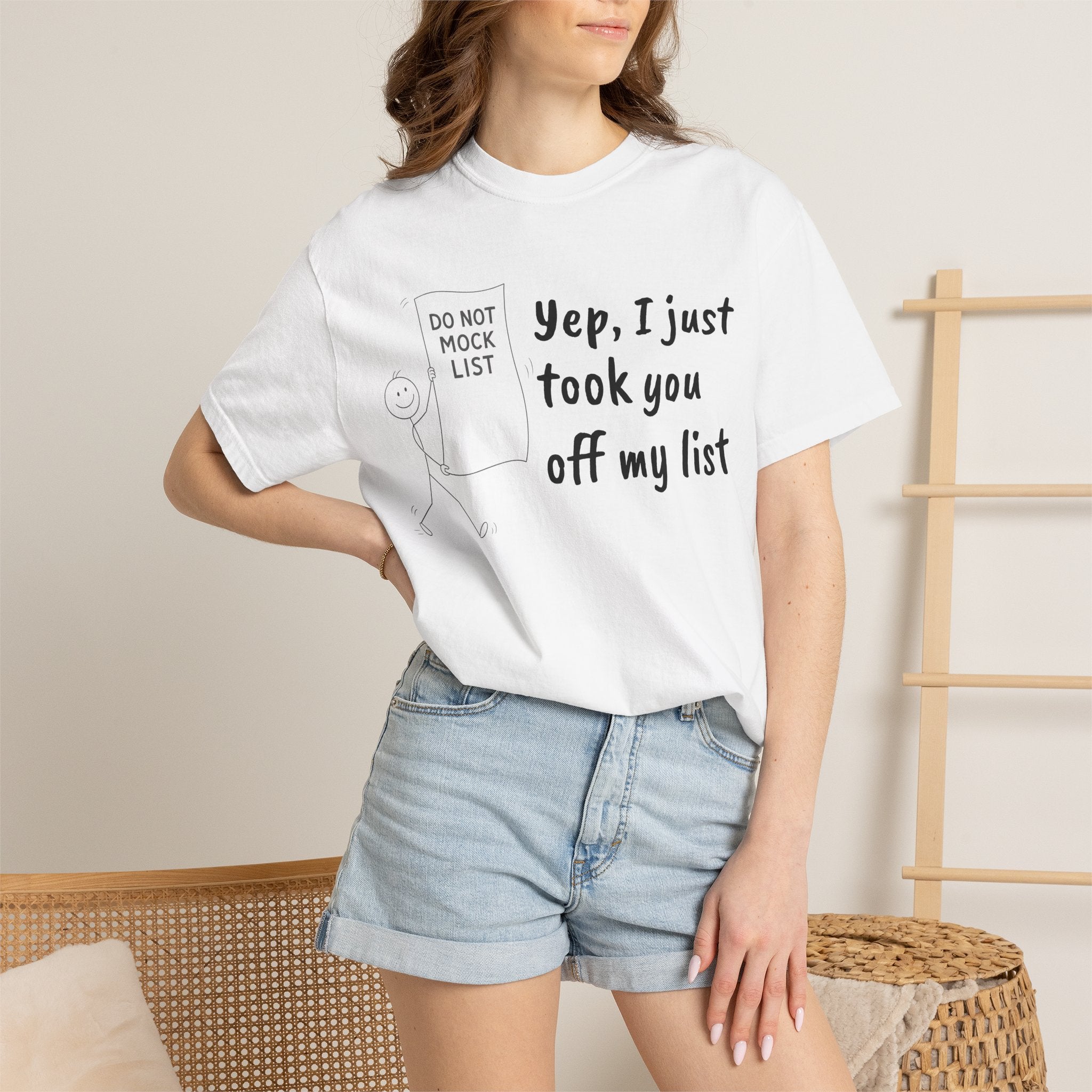 Yep, I Just Took You Off My List - Sarcastic Graphic Tee