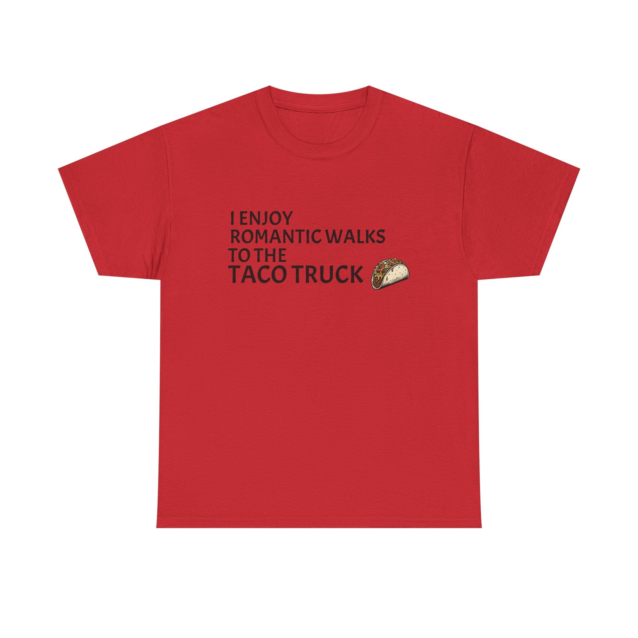 Romantic Walk to the Taco Truck Tee
