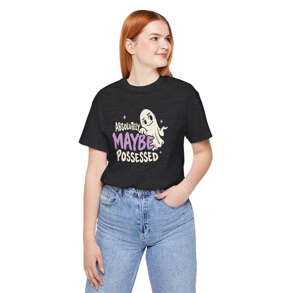 Absolutely Maybe Possessed Tee