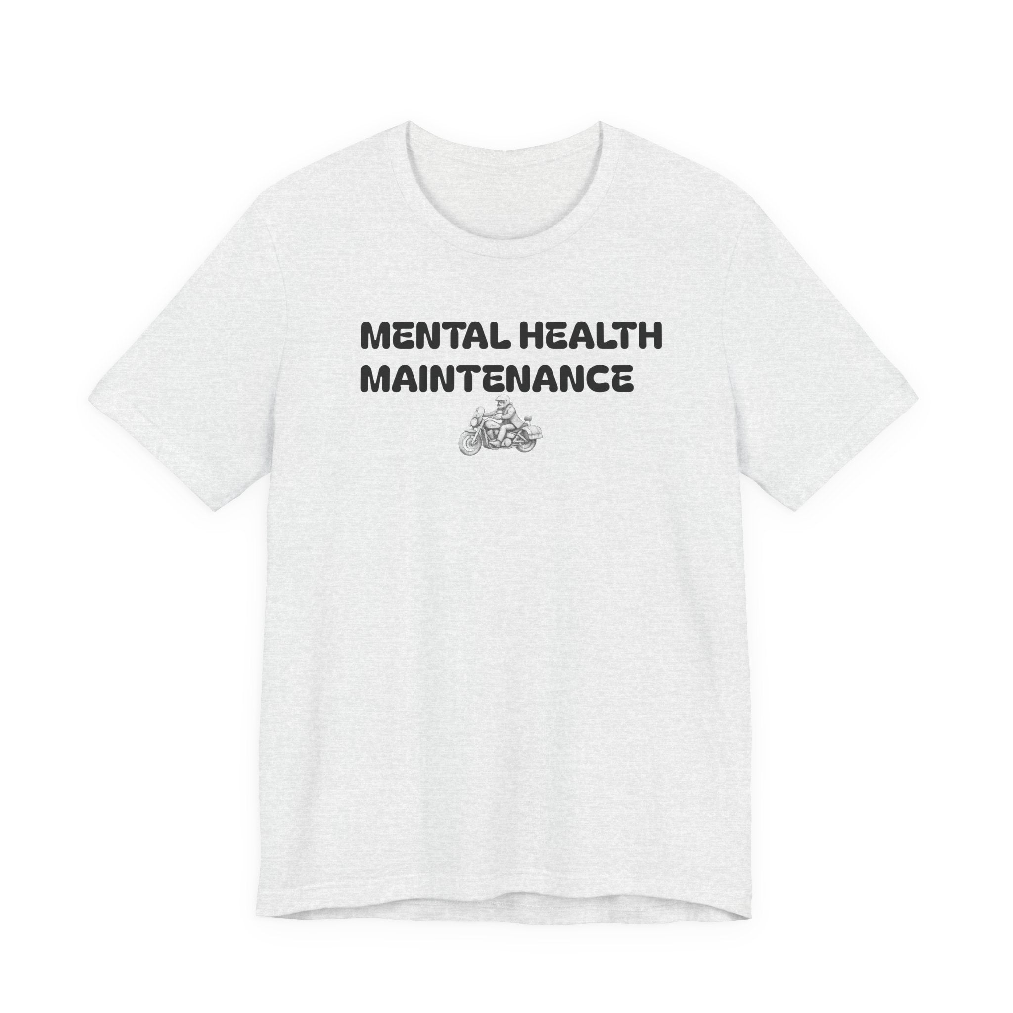 Mental Health Maintenance Motorcycle Tee